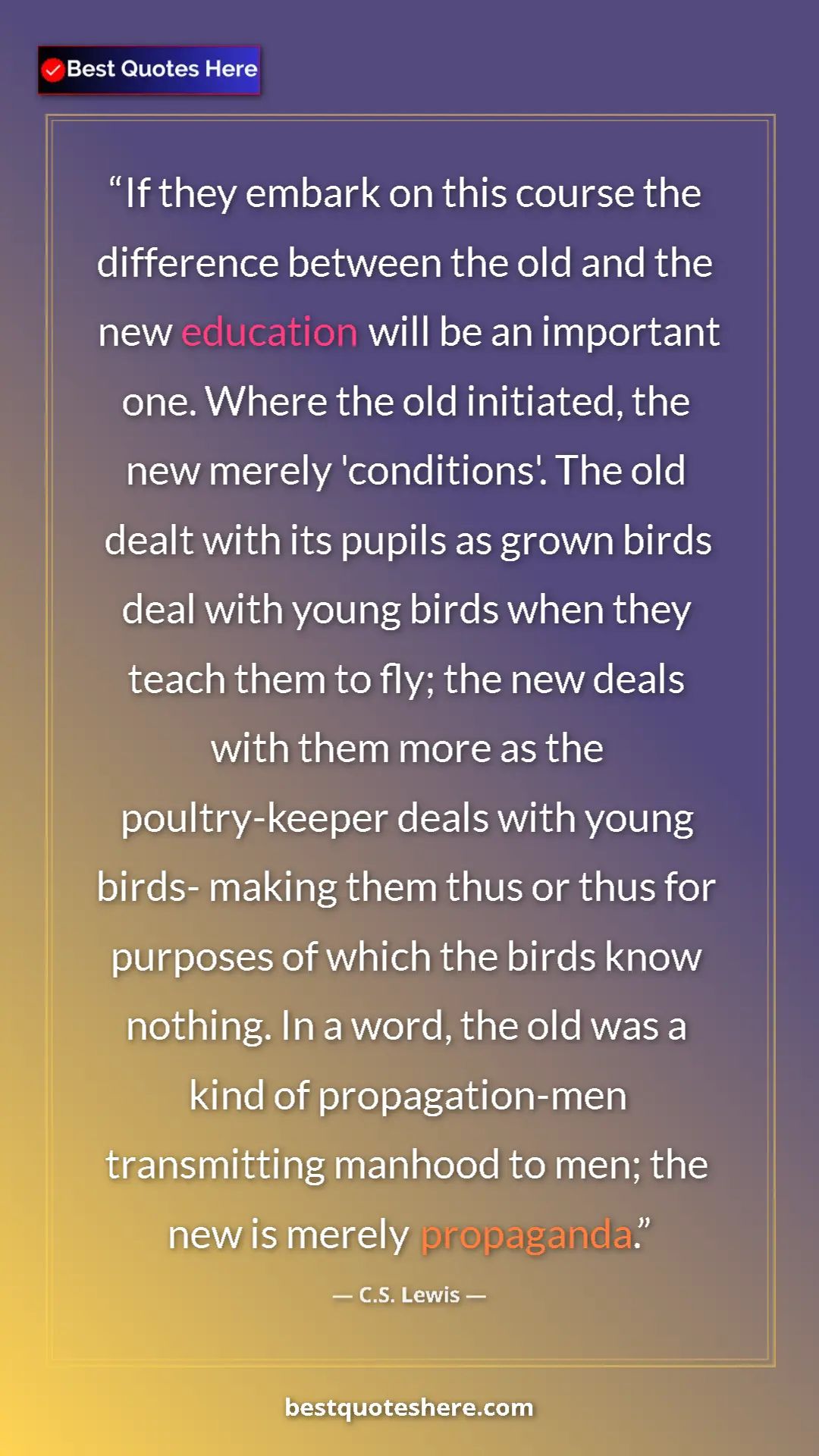 Pinterest quote poster by C.S. Lewis: "If they embark on this course the difference between the..."