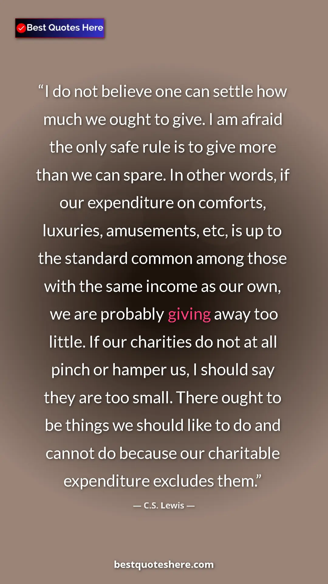 Pinterest quote poster by C.S. Lewis: "I do not believe one can settle how much we ought to give...."