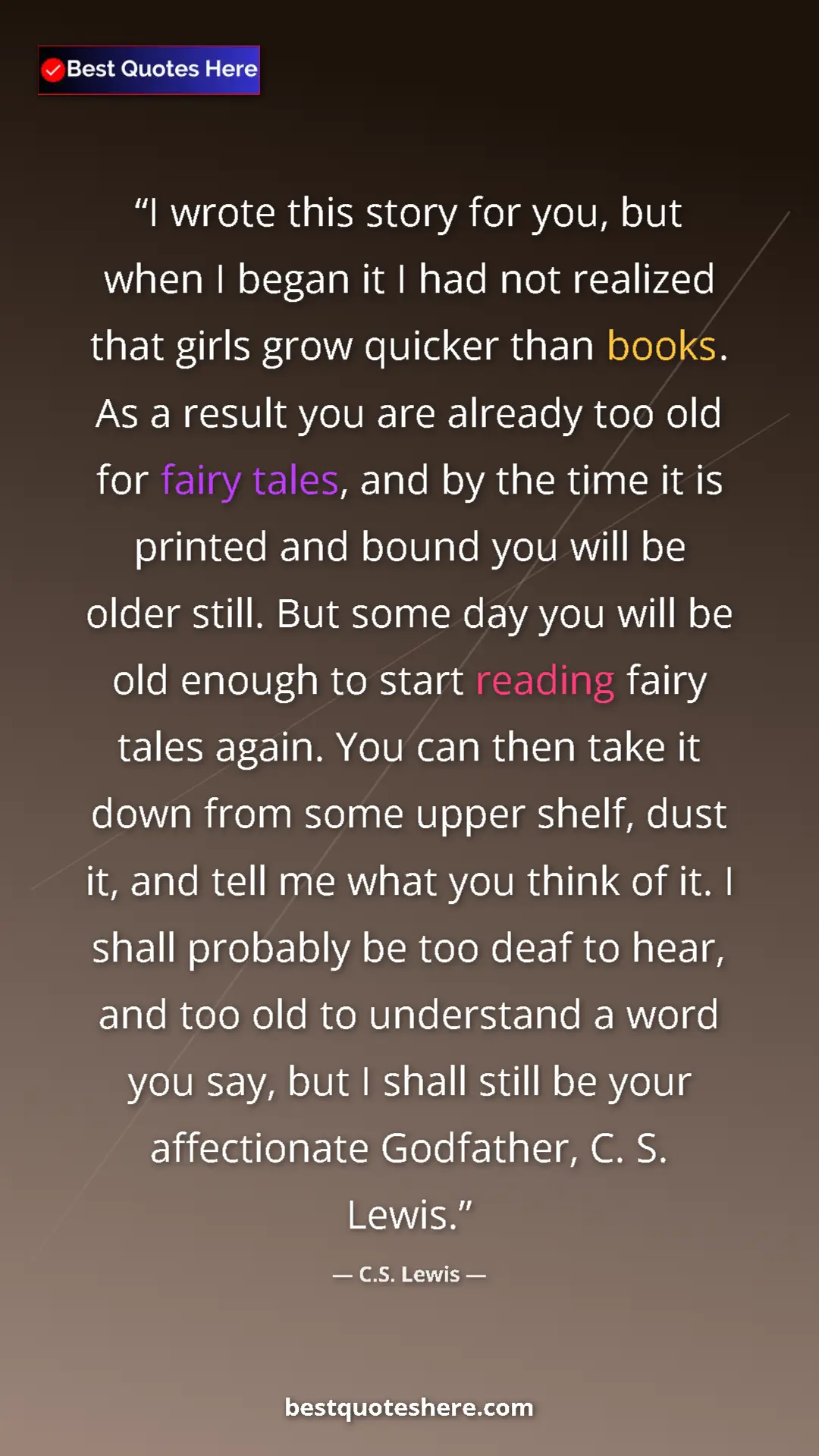 Pinterest quote poster by C.S. Lewis: "I wrote this story for you, but when I began it I had not..."