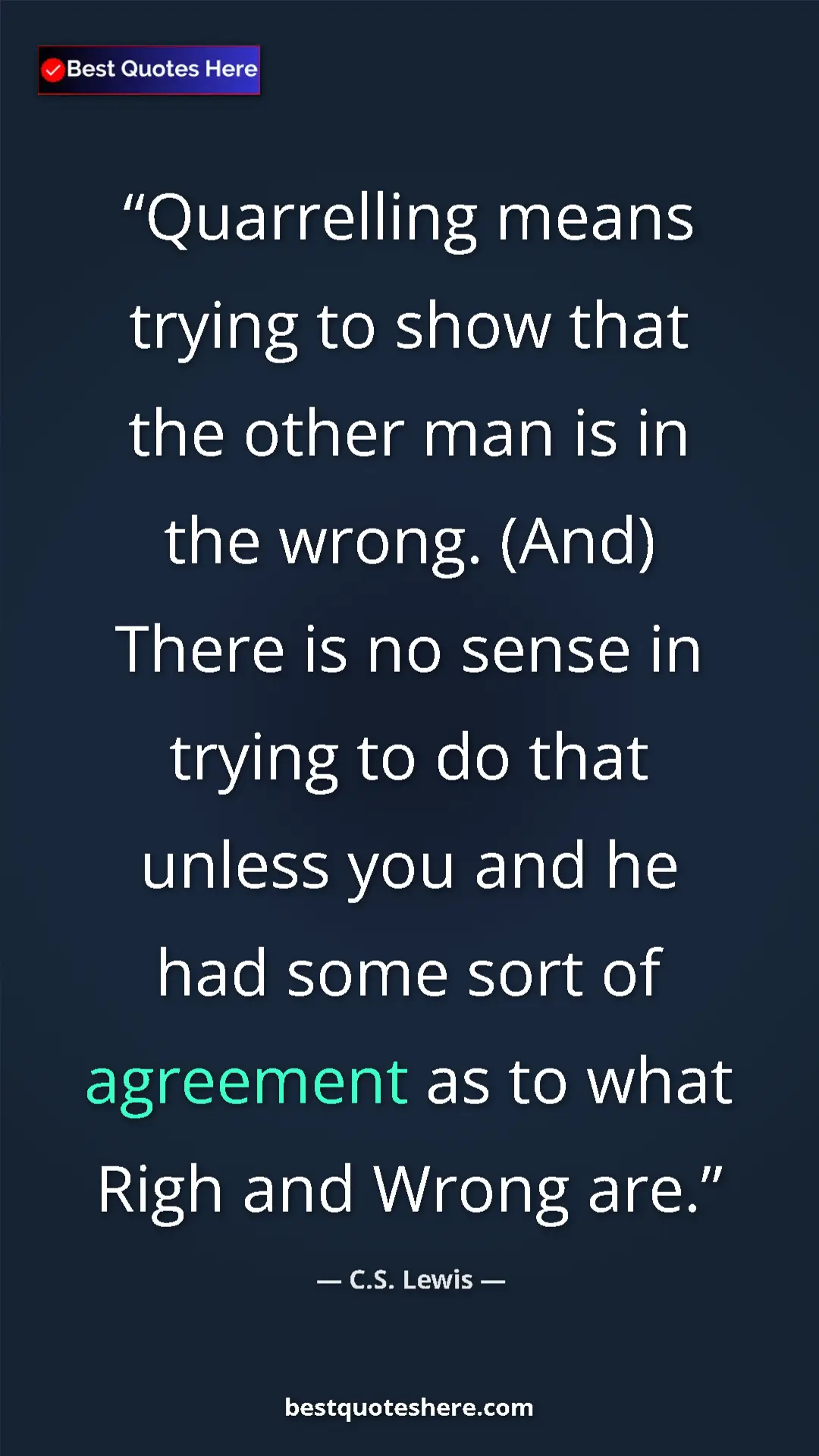 C.S. Lewis Quote Card: "Quarrelling means trying to show that the other man is in th" Pinterest quote poster by C.S. Lewis: "Quarrelling means trying to show that the other man is in th"
