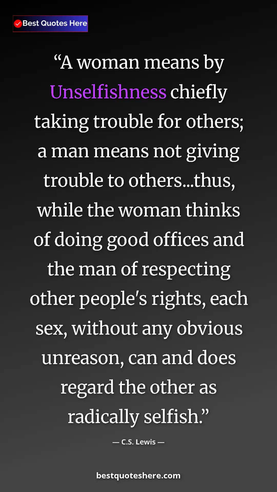 Pinterest quote poster by C.S. Lewis: "A woman means by Unselfishness chiefly taking trouble for..."