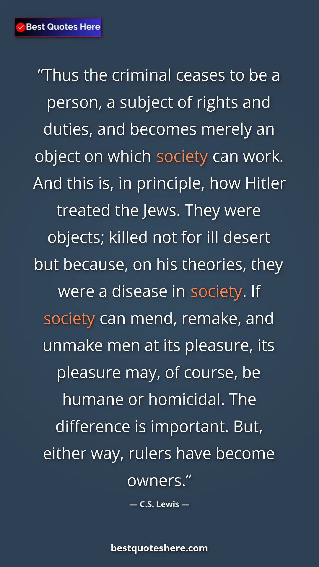 Pinterest quote poster by C.S. Lewis: "Thus the criminal ceases to be a person, a subject of..."