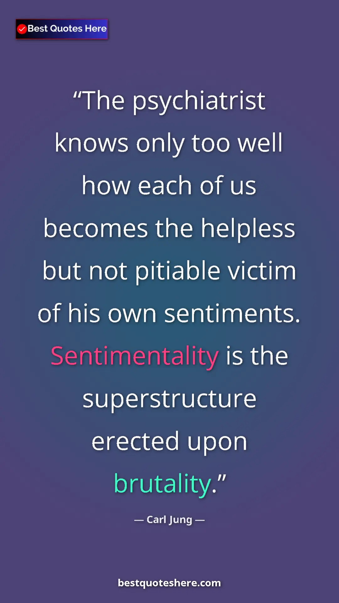 Carl Jung Quote Card: "The psychiatrist knows only too well how each of us becomes..." Pinterest quote poster by Carl Jung: "The psychiatrist knows only too well how each of us becomes..."