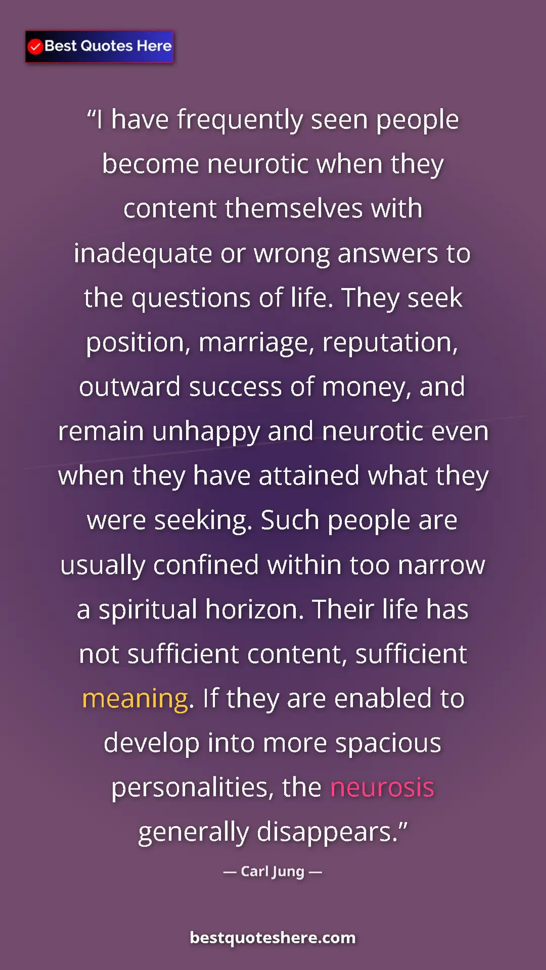 Pinterest quote poster by Carl Jung: "I have frequently seen people become neurotic when they cont"