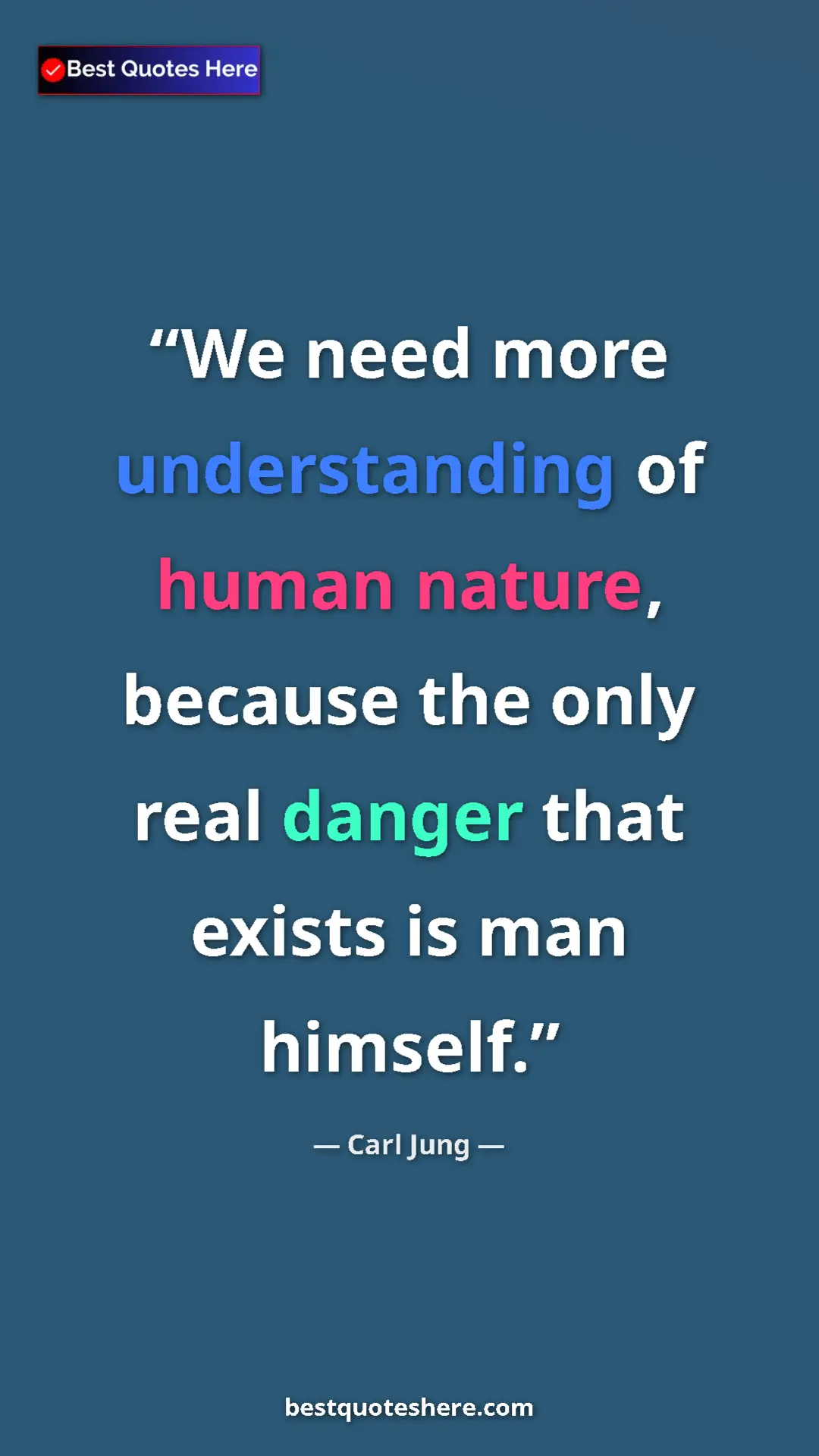 Carl Jung Quote Card: "We need more understanding of human nature, because the..." Pinterest quote poster by Carl Jung: "We need more understanding of human nature, because the..."