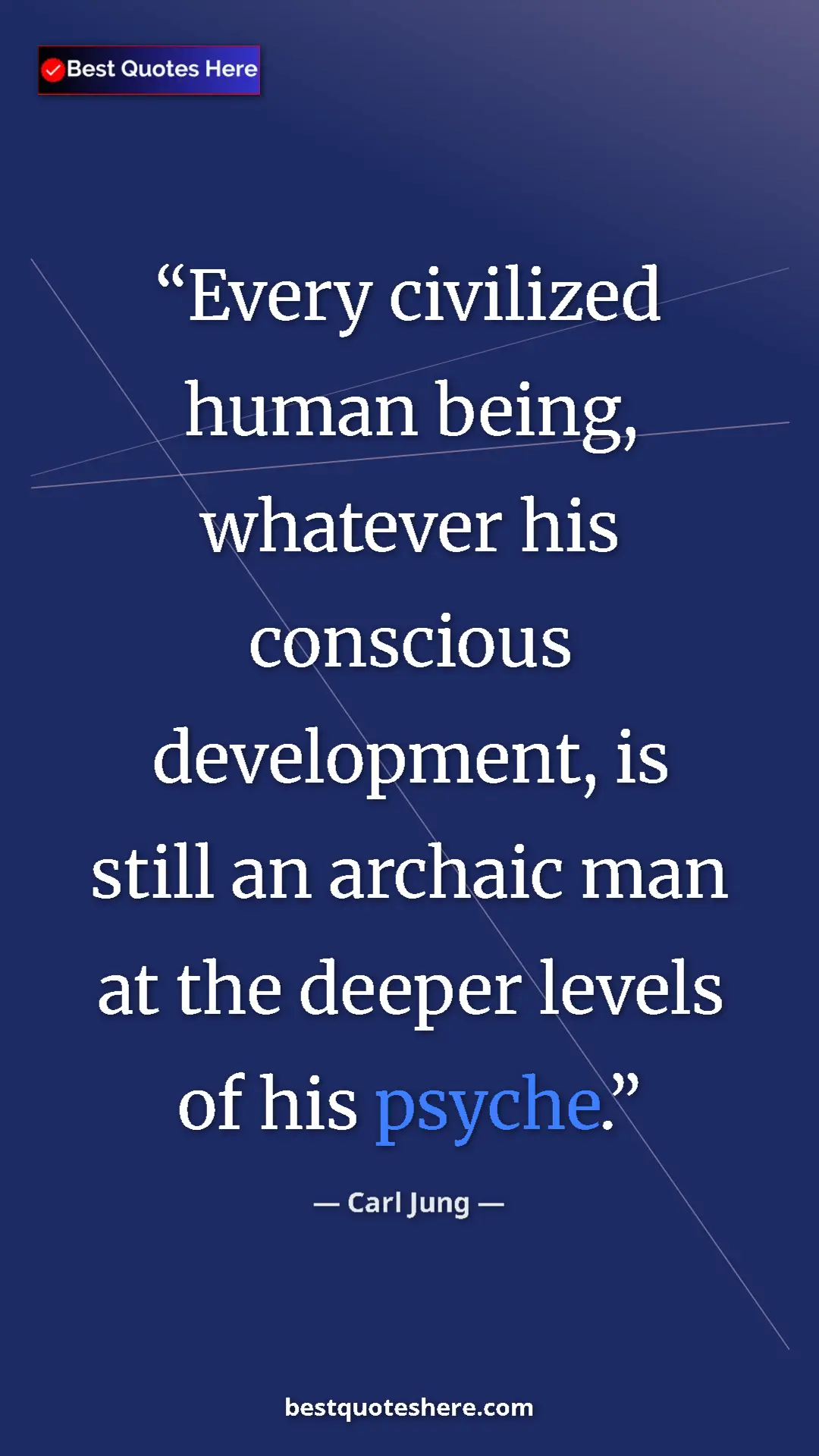Carl Jung Quote Card: "Every civilized human being, whatever his conscious developm" Pinterest quote poster by Carl Jung: "Every civilized human being, whatever his conscious developm"