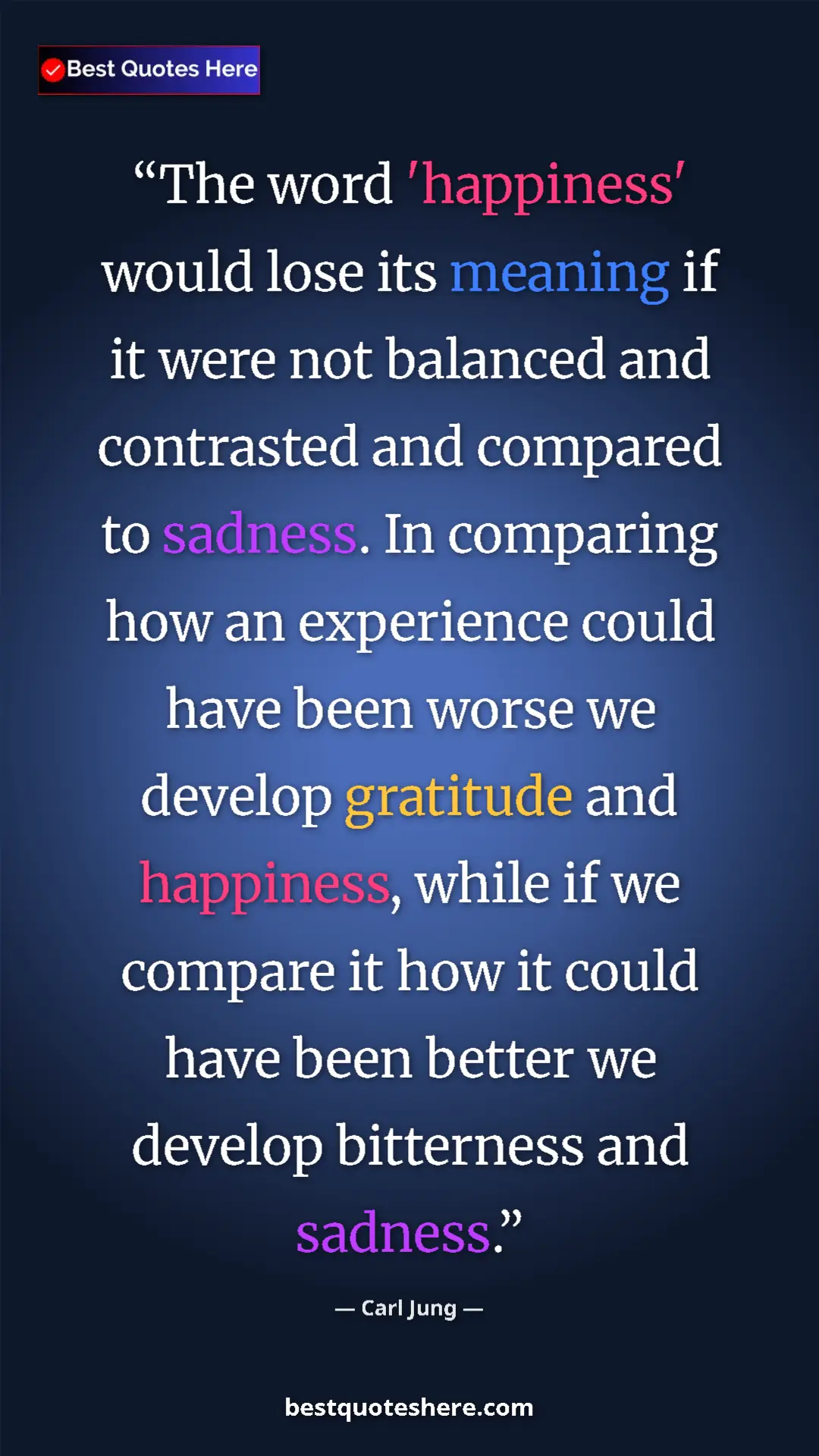 Carl Jung Quote Card: "The word 'happiness' would lose its meaning if it were not..." Pinterest quote poster by Carl Jung: "The word 'happiness' would lose its meaning if it were not..."