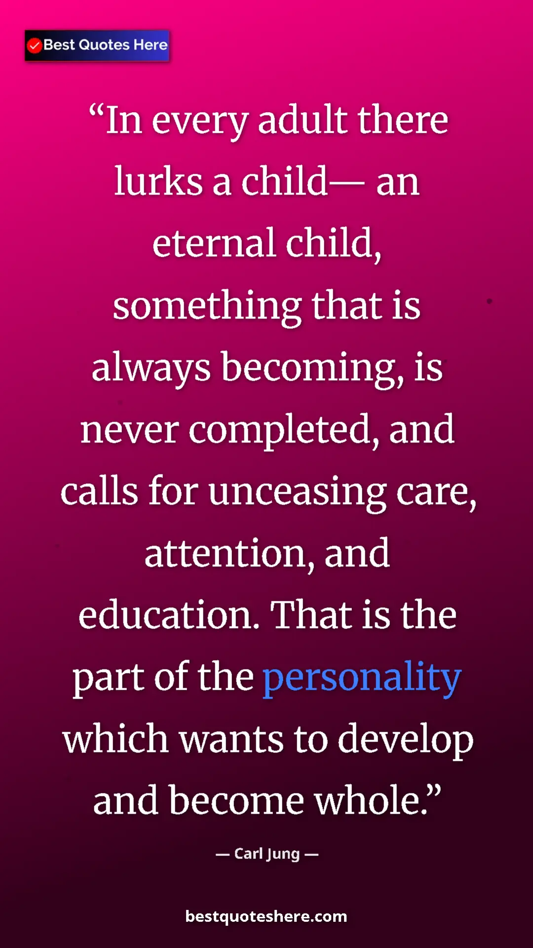 Pinterest quote poster by Carl Jung: "In every adult there lurks a child— an eternal child,..."