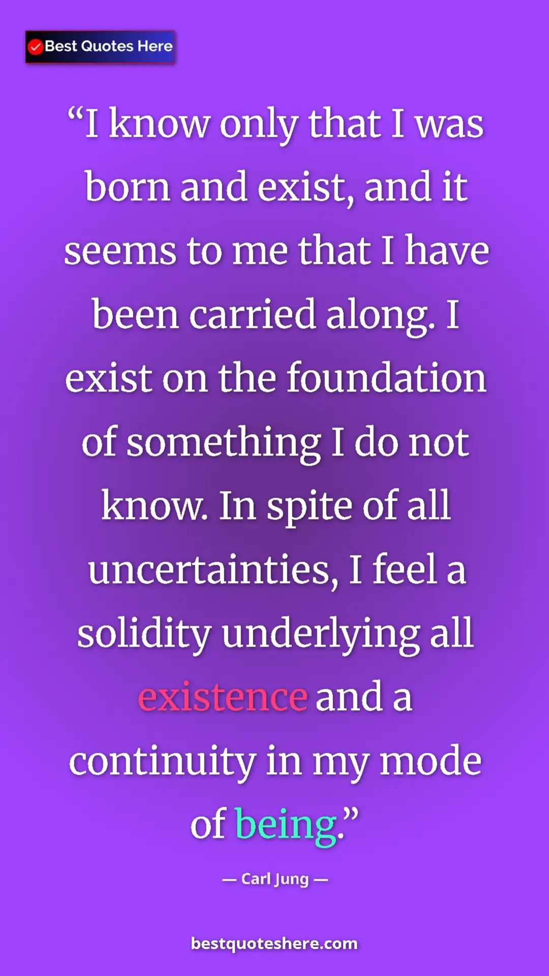 Carl Jung Quote Card: "I know only that I was born and exist, and it seems to me..." Pinterest quote poster by Carl Jung: "I know only that I was born and exist, and it seems to me..."