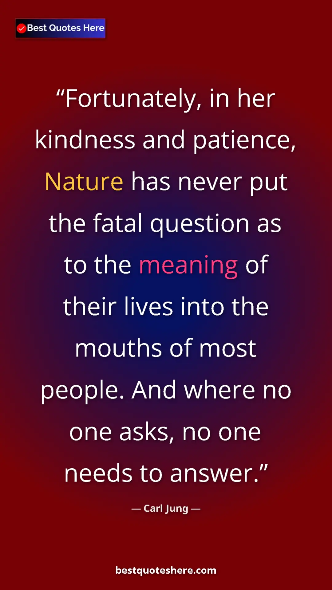 Carl Jung Quote Card: "Fortunately, in her kindness and patience, Nature has never..." Pinterest quote poster by Carl Jung: "Fortunately, in her kindness and patience, Nature has never..."