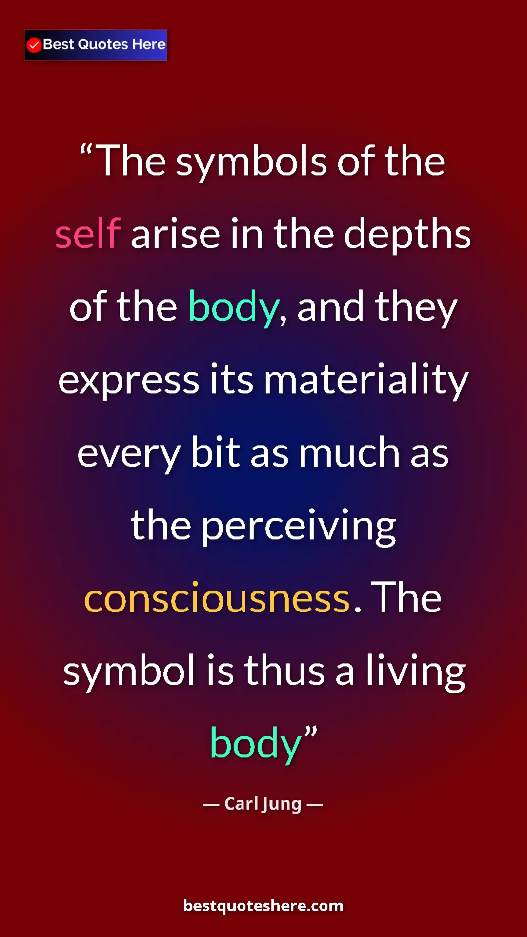Pinterest quote poster by Carl Jung: "The symbols of the self arise in the depths of the body,..."