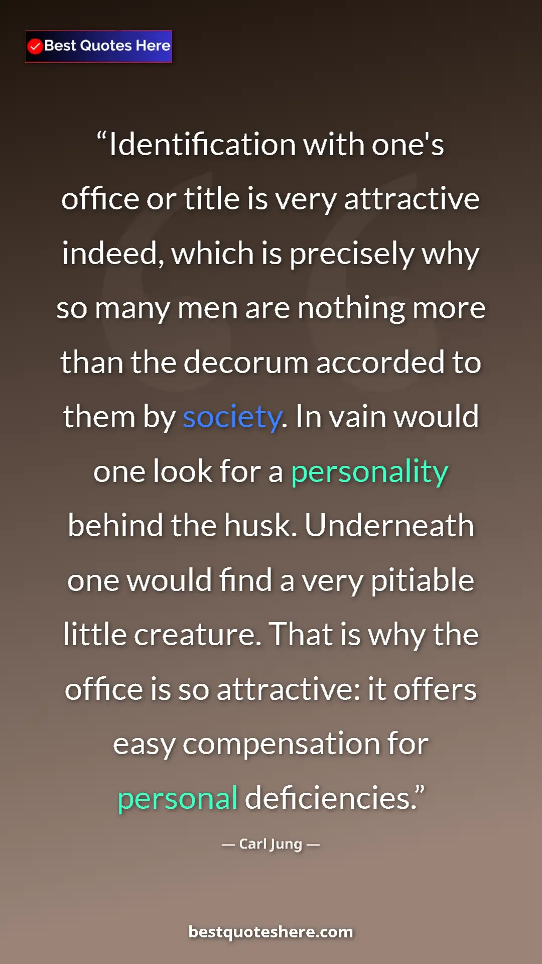 Pinterest quote poster by Carl Jung: "Identification with one's office or title is very..."