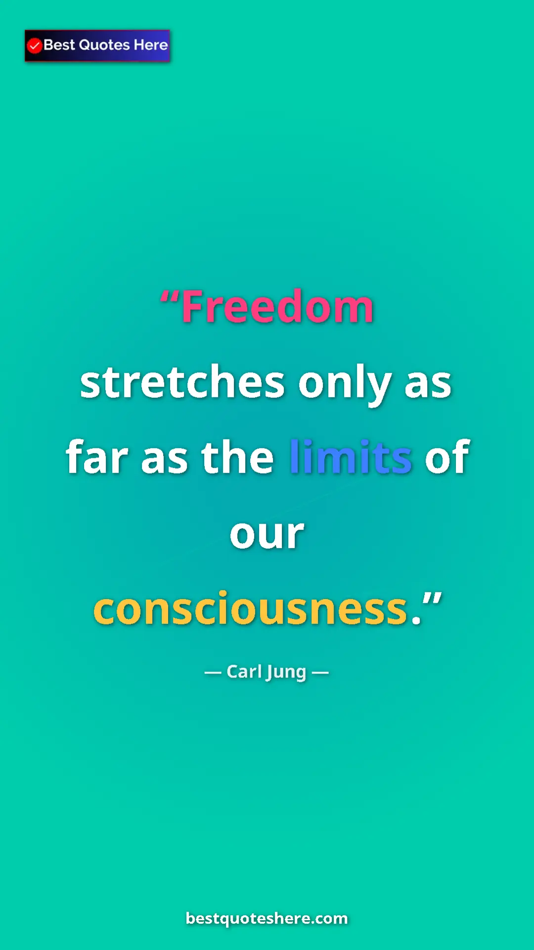 Carl Jung Quote Card: "Freedom stretches only as far as the limits of our..." Pinterest quote poster by Carl Jung: "Freedom stretches only as far as the limits of our..."