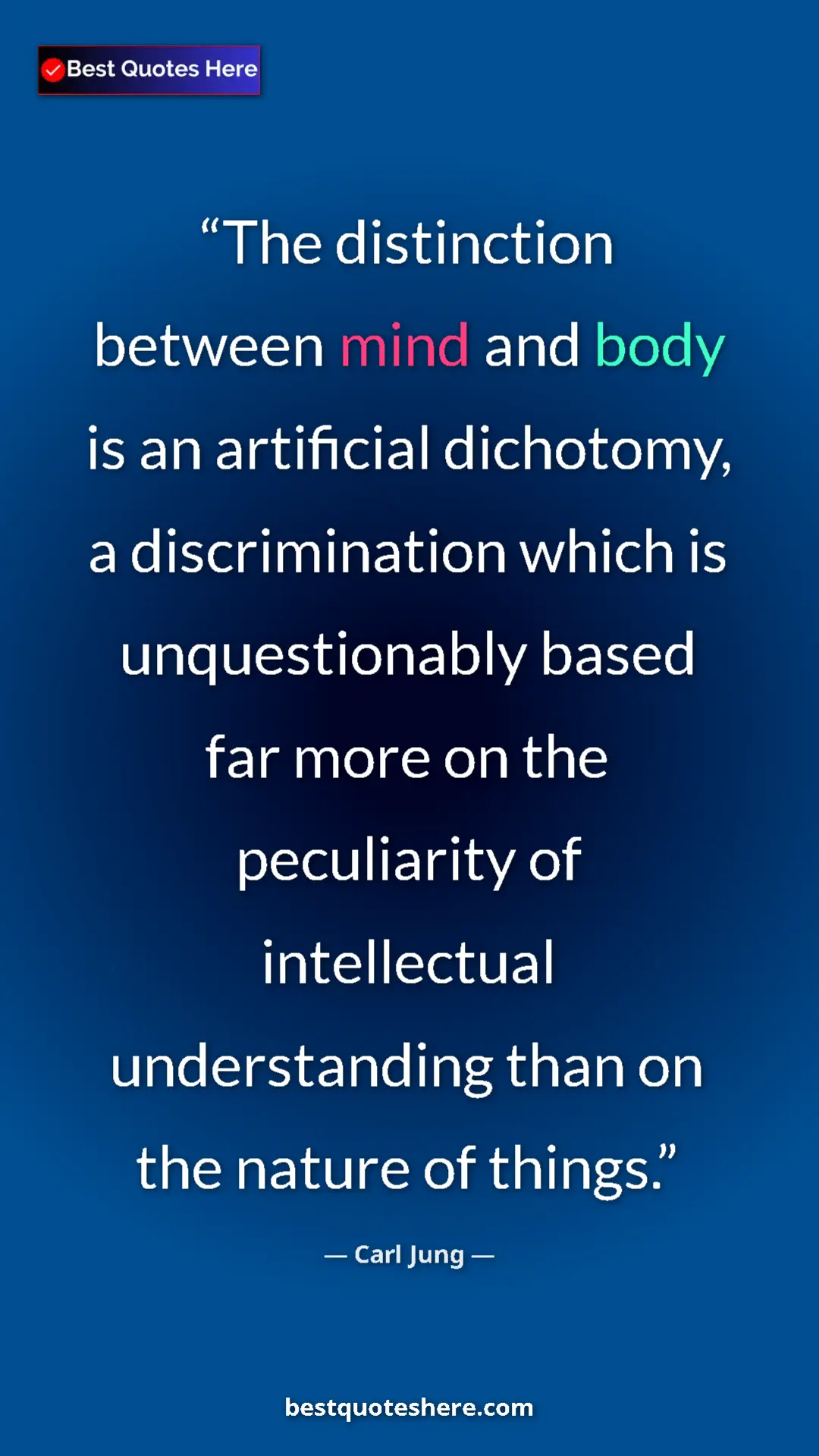 Carl Jung Quote Card: "The distinction between mind and body is an artificial..." Pinterest quote poster by Carl Jung: "The distinction between mind and body is an artificial..."