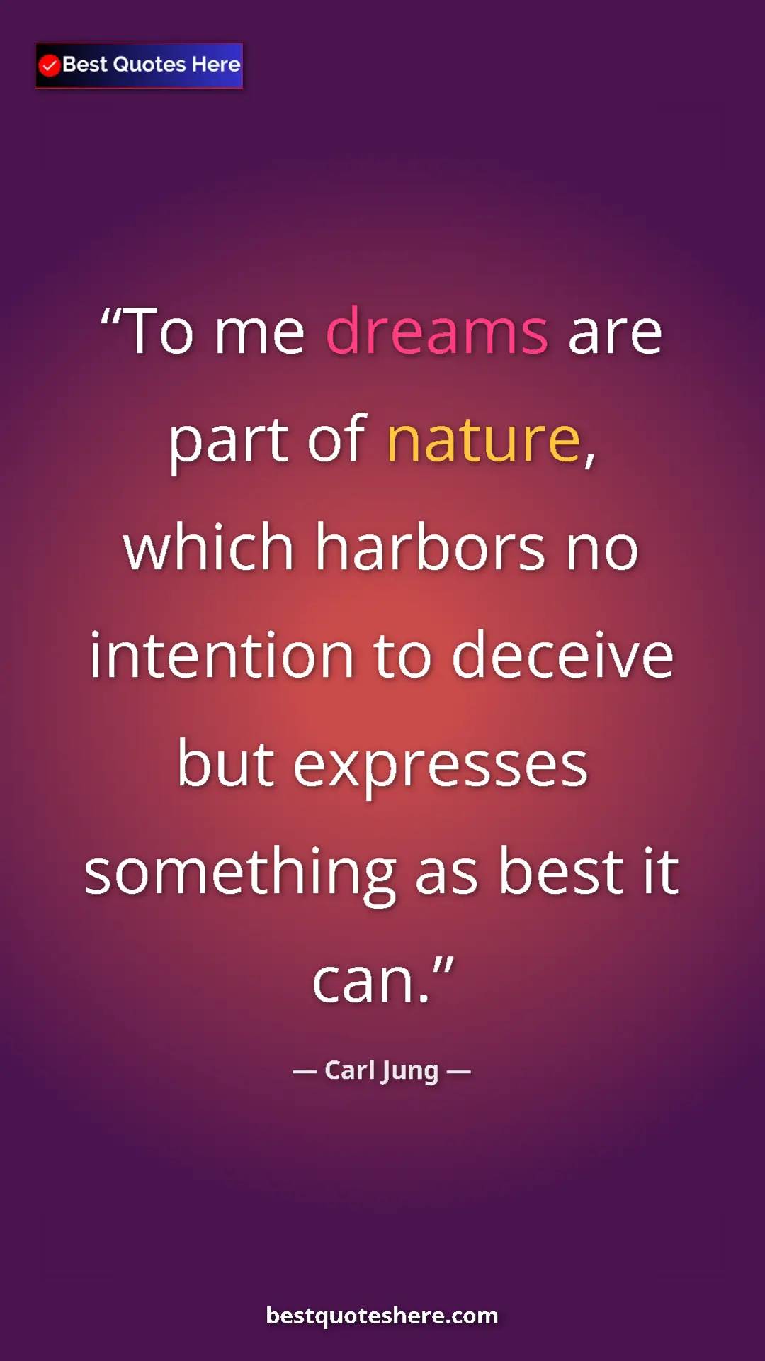 Carl Jung Quote Card: "To me dreams are part of nature, which harbors no intention..." Pinterest quote poster by Carl Jung: "To me dreams are part of nature, which harbors no intention..."