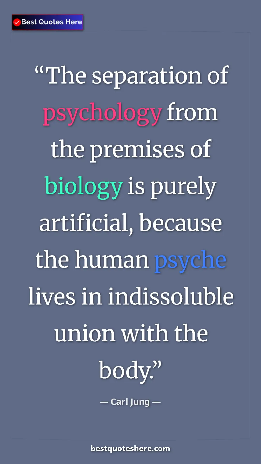 Carl Jung Quote Card: "The separation of psychology from the premises of biology..." Pinterest quote poster by Carl Jung: "The separation of psychology from the premises of biology..."
