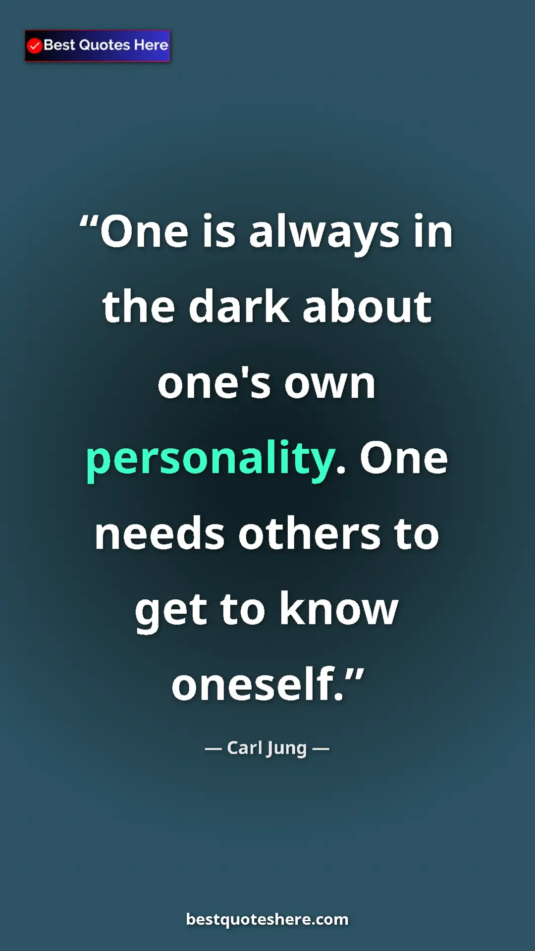 Carl Jung Quote Card: "One is always in the dark about one's own personality. One..." Pinterest quote poster by Carl Jung: "One is always in the dark about one's own personality. One..."