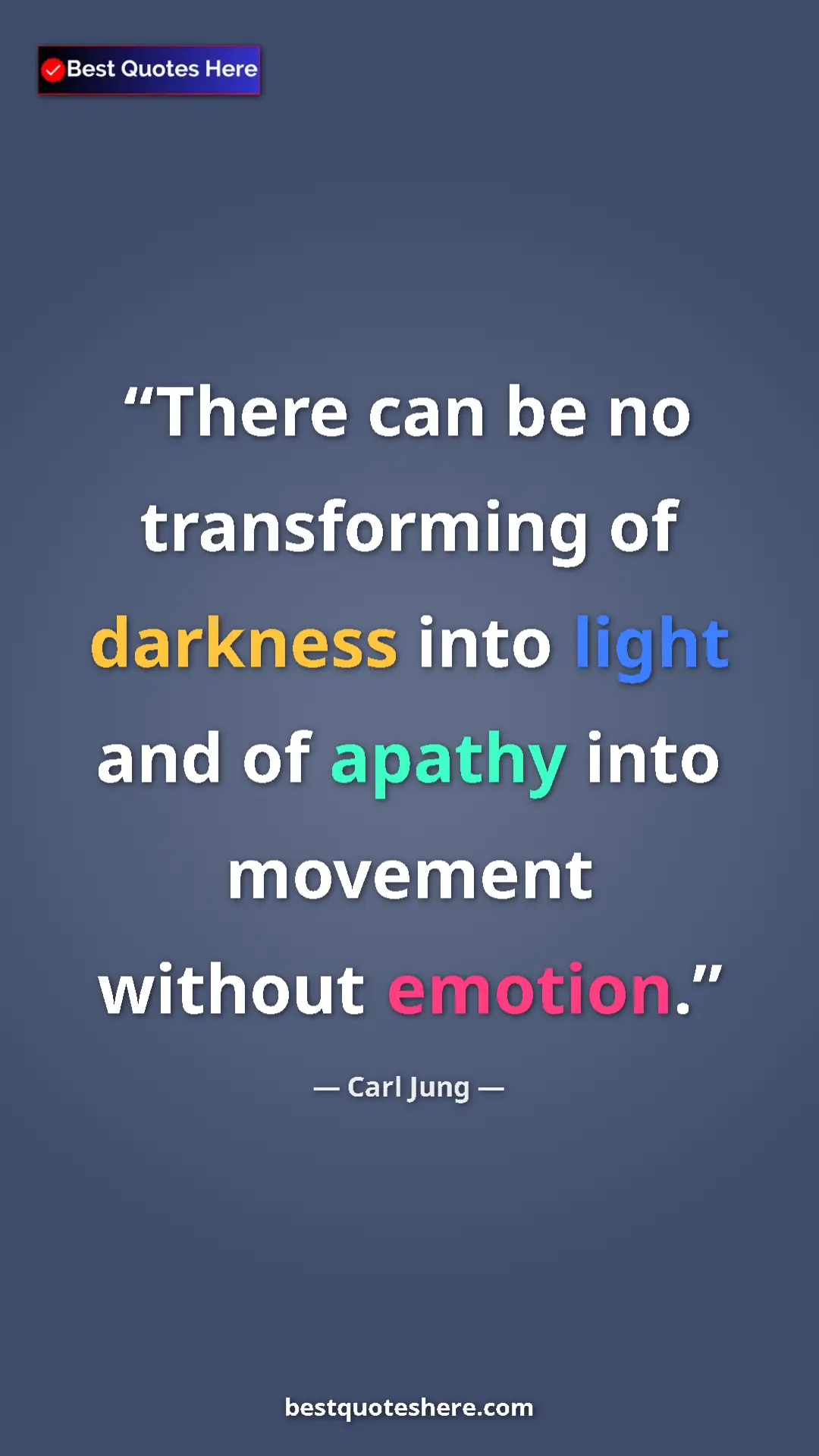 Carl Jung Quote Card: "There can be no transforming of darkness into light and of..." Pinterest quote poster by Carl Jung: "There can be no transforming of darkness into light and of..."