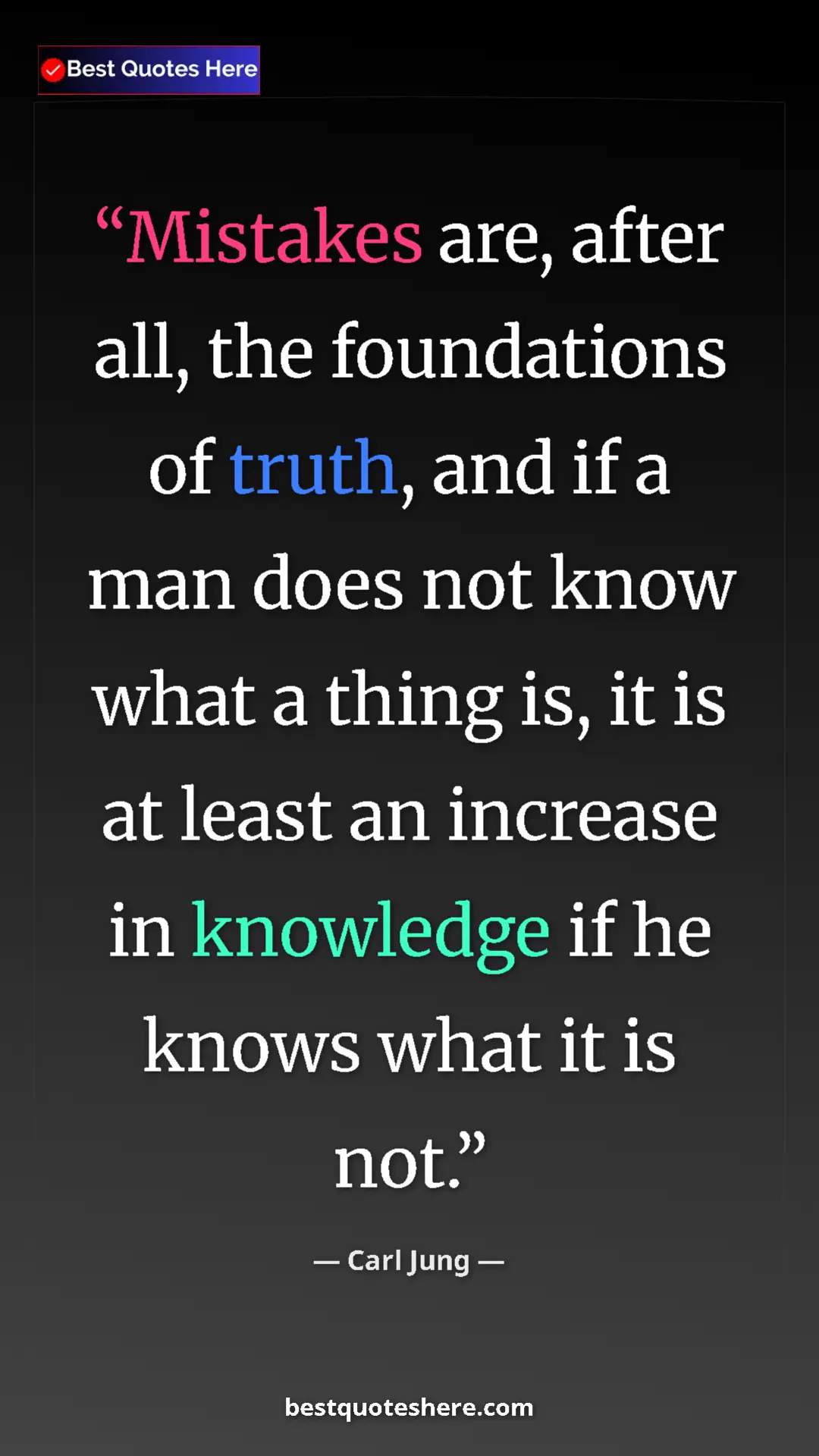 Carl Jung Quote Card: "Mistakes are, after all, the foundations of truth, and if a..." Pinterest quote poster by Carl Jung: "Mistakes are, after all, the foundations of truth, and if a..."