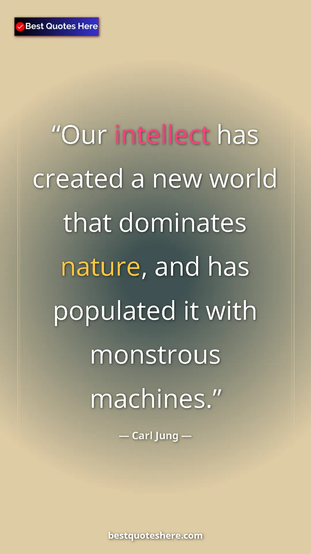 Carl Jung Quote Card: "Our intellect has created a new world that dominates..." Pinterest quote poster by Carl Jung: "Our intellect has created a new world that dominates..."