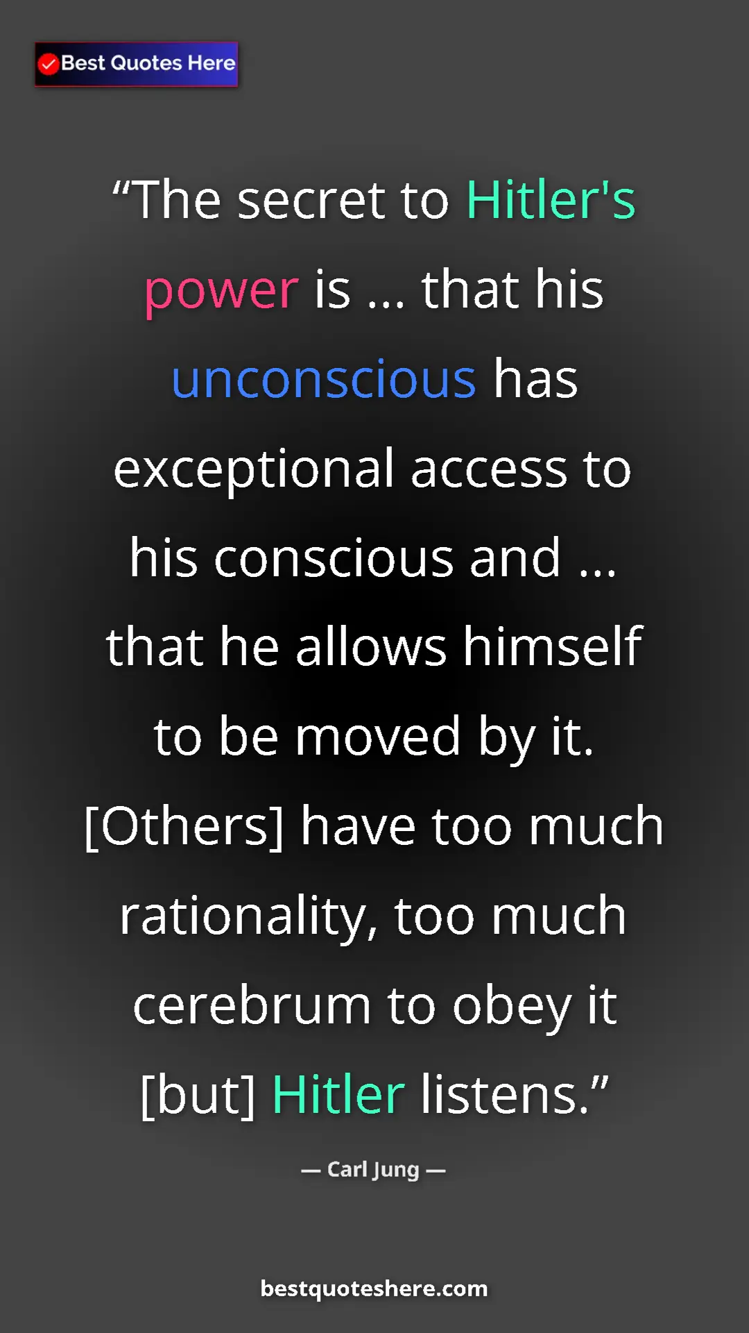 Pinterest quote poster by Carl Jung: "The secret to Hitler's power is ... that his unconscious has"