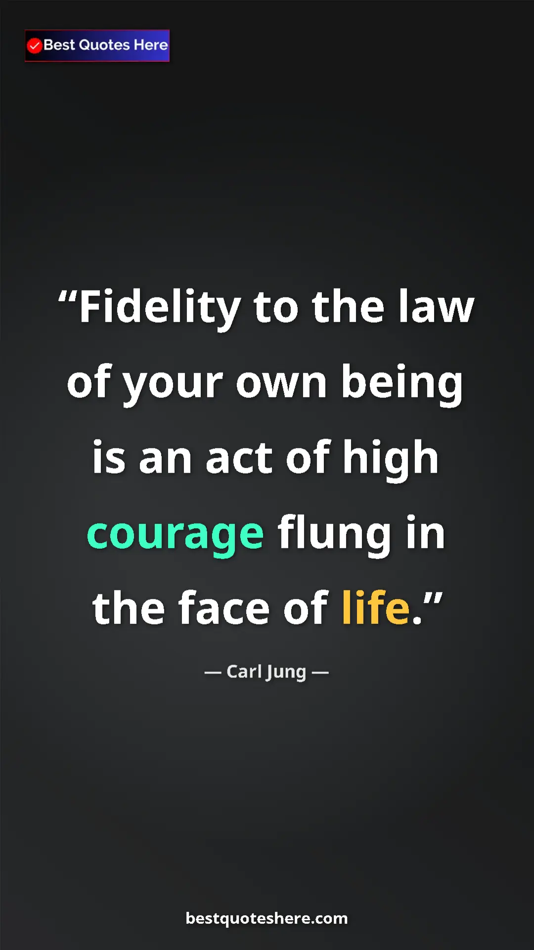 Carl Jung Quote Card: "Fidelity to the law of your own being is an act of high..." Pinterest quote poster by Carl Jung: "Fidelity to the law of your own being is an act of high..."