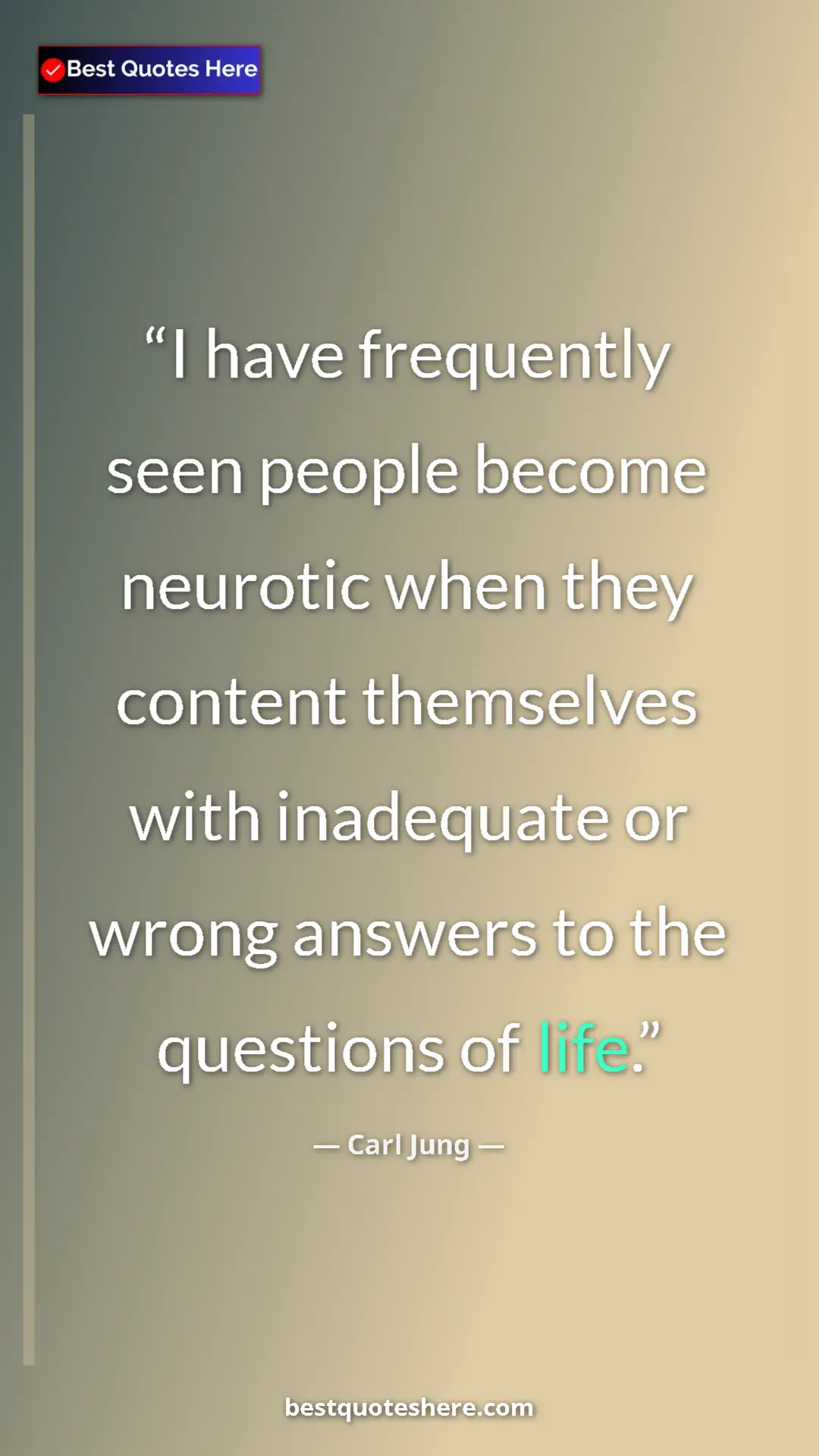 Pinterest quote poster by Carl Jung: "I have frequently seen people become neurotic when they..."