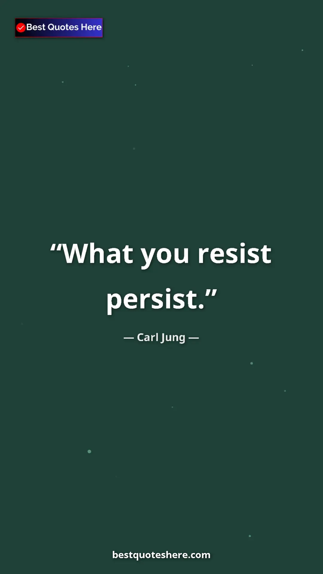 Carl Jung Quote Card: "What you resist persist." Pinterest quote poster by Carl Jung: "What you resist persist."