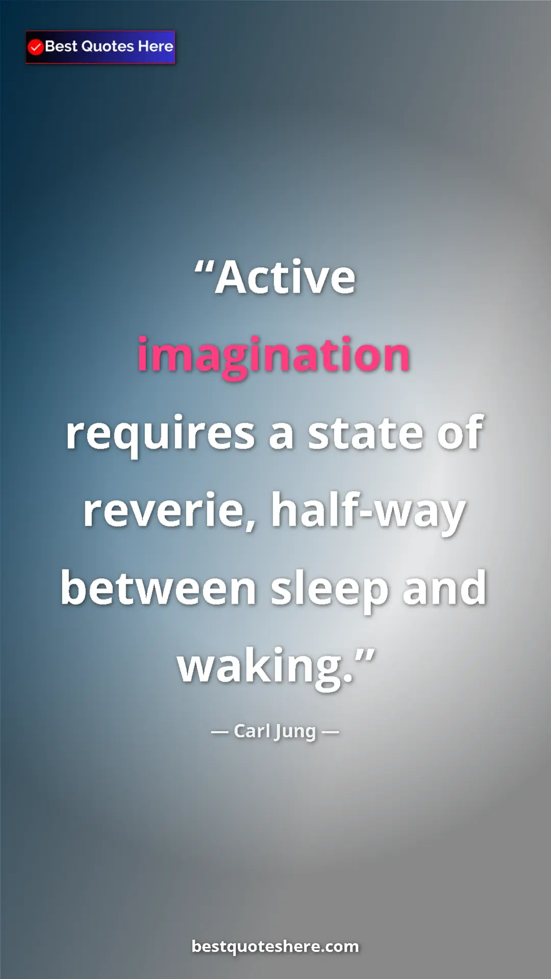 Carl Jung Quote Card: "Active imagination requires a state of reverie, half-way..." Pinterest quote poster by Carl Jung: "Active imagination requires a state of reverie, half-way..."