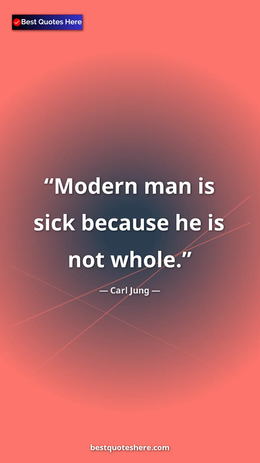Carl Jung Quote Card: "Modern man is sick because he is not whole." Pinterest quote poster by Carl Jung: "Modern man is sick because he is not whole."