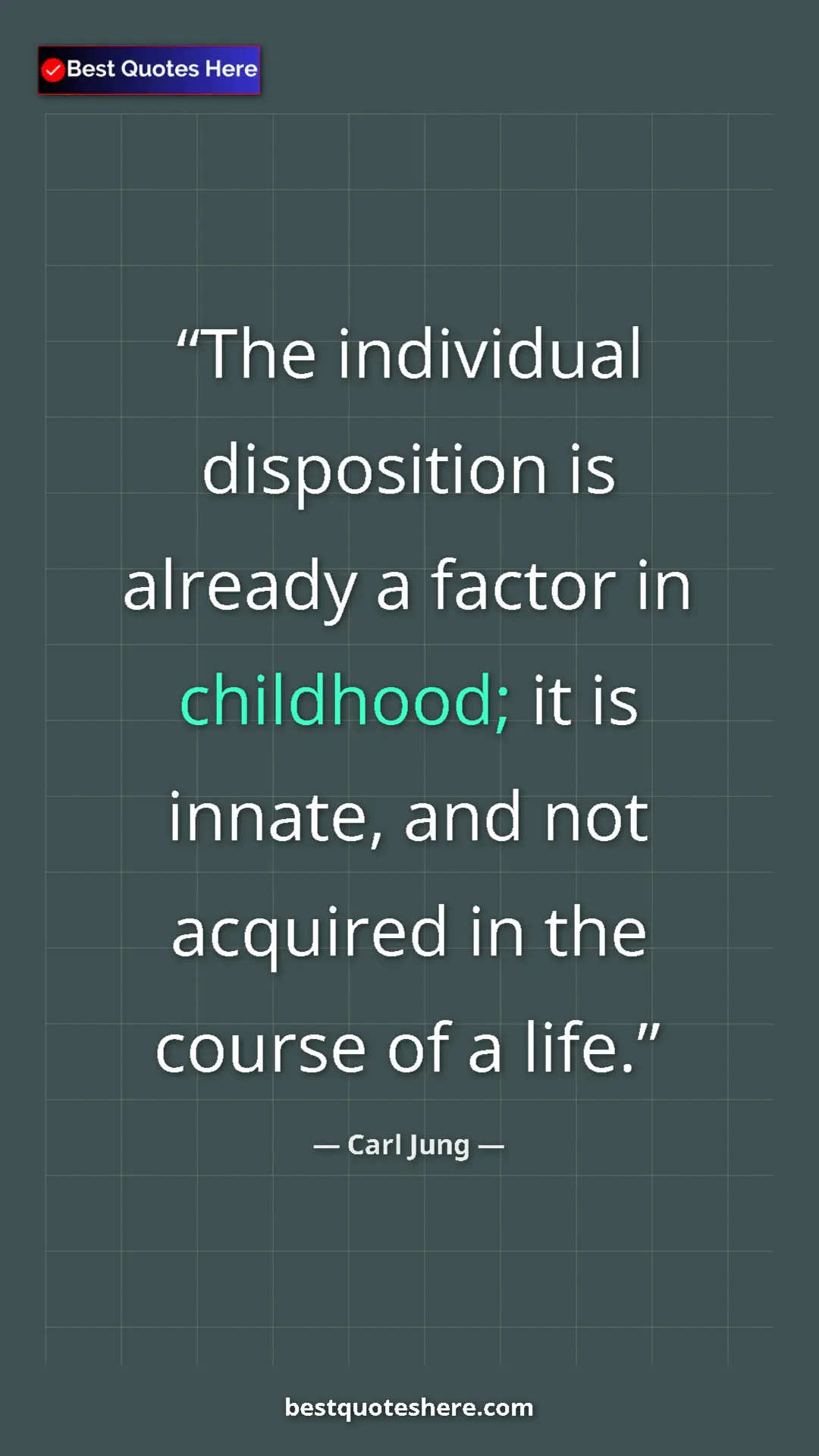 Carl Jung Quote Card: "The individual disposition is already a factor in..." Pinterest quote poster by Carl Jung: "The individual disposition is already a factor in..."