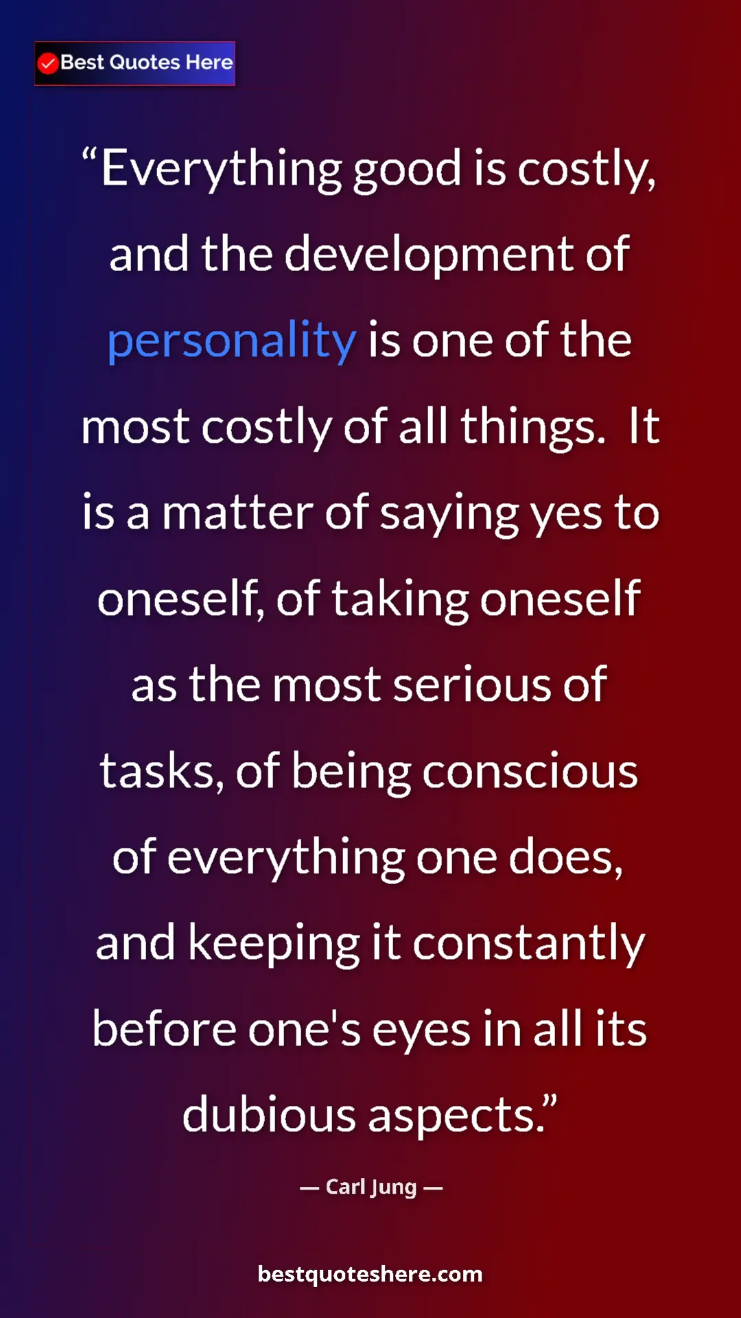 Carl Jung Quote Card: "Everything good is costly, and the development of..." Pinterest quote poster by Carl Jung: "Everything good is costly, and the development of..."