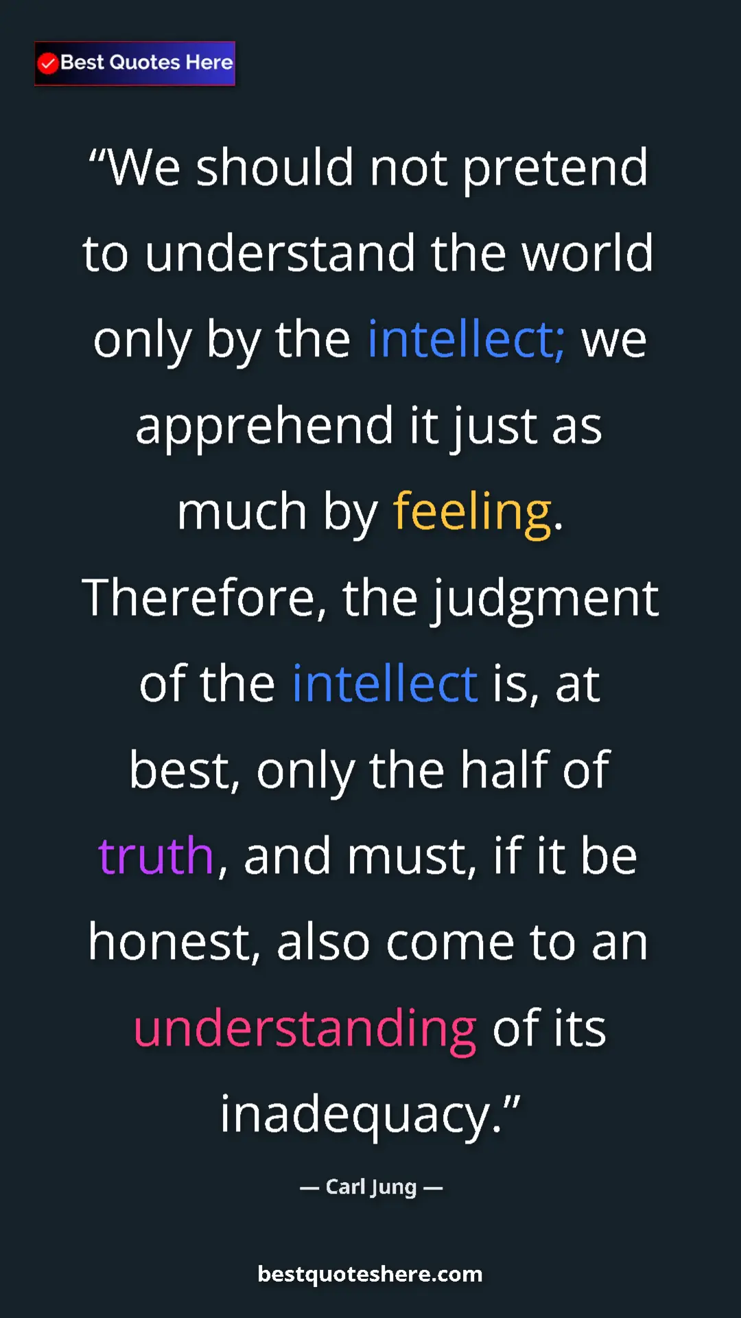 Carl Jung Quote Card: "We should not pretend to understand the world only by the..." Pinterest quote poster by Carl Jung: "We should not pretend to understand the world only by the..."