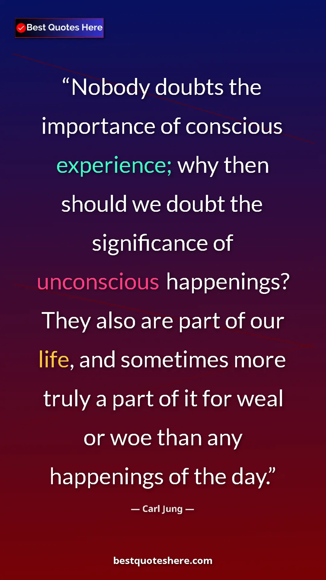 Carl Jung Quote Card: "Nobody doubts the importance of conscious experience; why..." Pinterest quote poster by Carl Jung: "Nobody doubts the importance of conscious experience; why..."