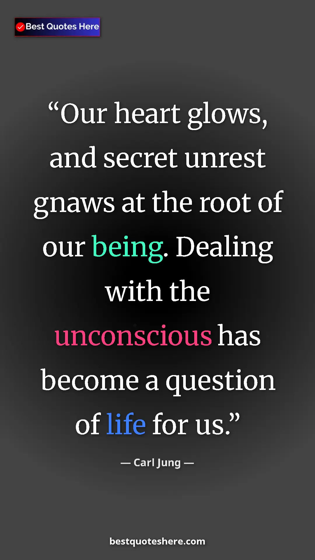 Carl Jung Quote Card: "Our heart glows, and secret unrest gnaws at the root of our..." Pinterest quote poster by Carl Jung: "Our heart glows, and secret unrest gnaws at the root of our..."