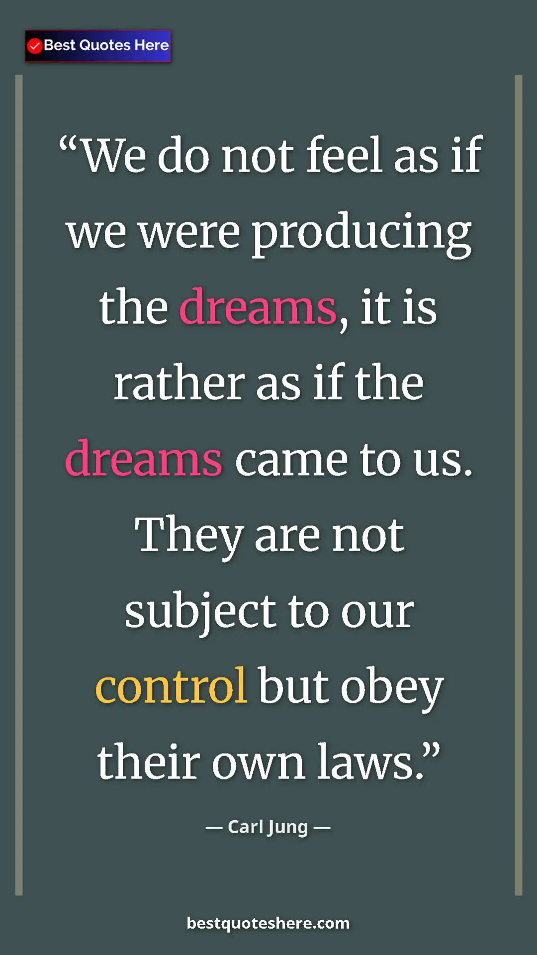 Pinterest quote poster by Carl Jung: "We do not feel as if we were producing the dreams, it is rat"
