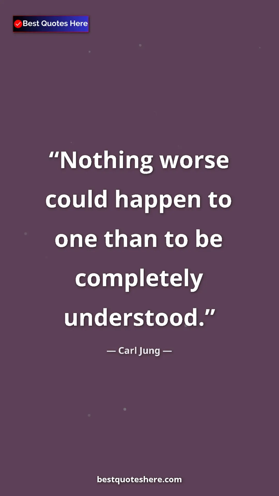 Carl Jung Quote Card: "Nothing worse could happen to one than to be completely..." Pinterest quote poster by Carl Jung: "Nothing worse could happen to one than to be completely..."