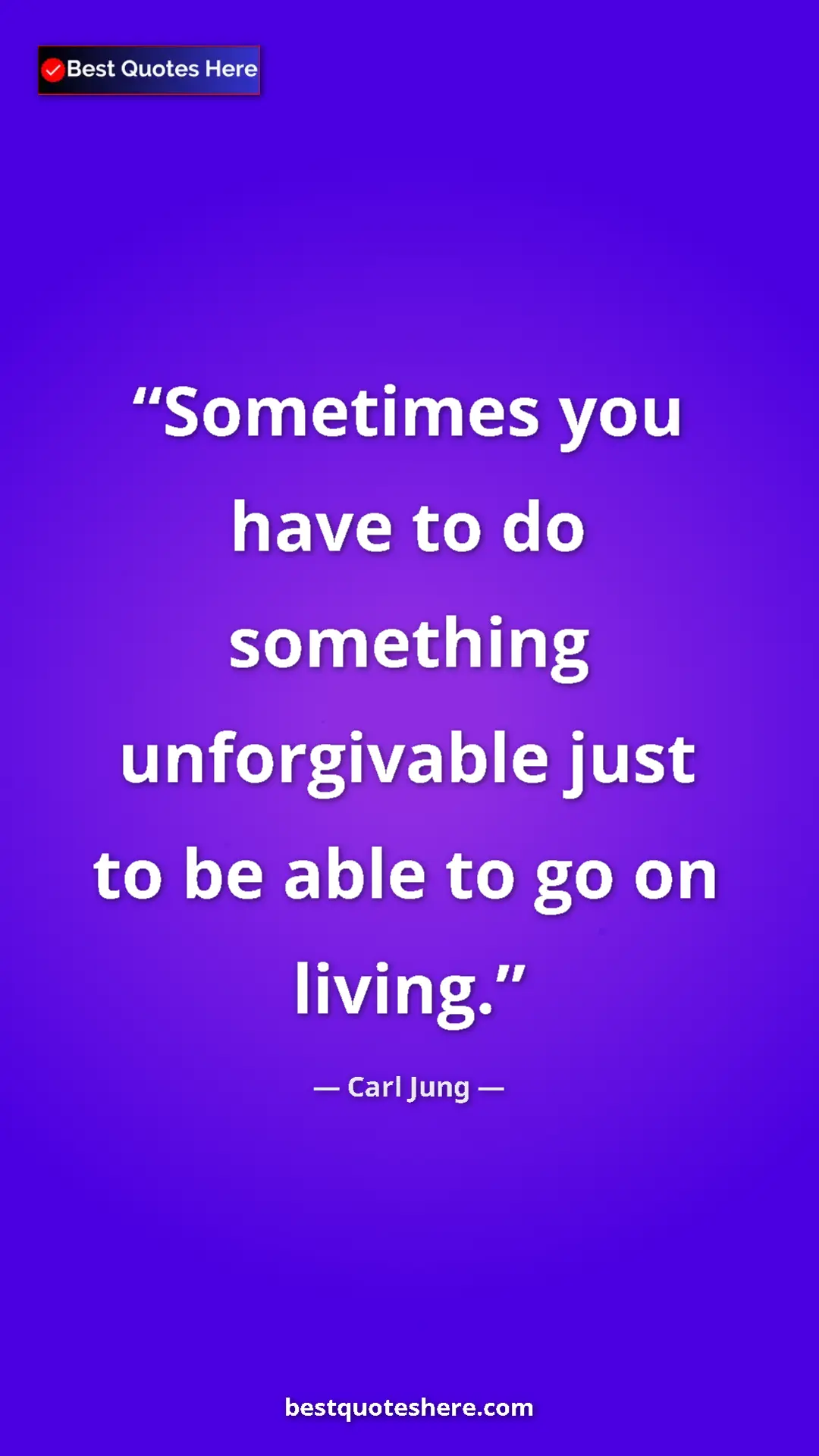Carl Jung Quote Card: "Sometimes you have to do something unforgivable just to be..." Pinterest quote poster by Carl Jung: "Sometimes you have to do something unforgivable just to be..."