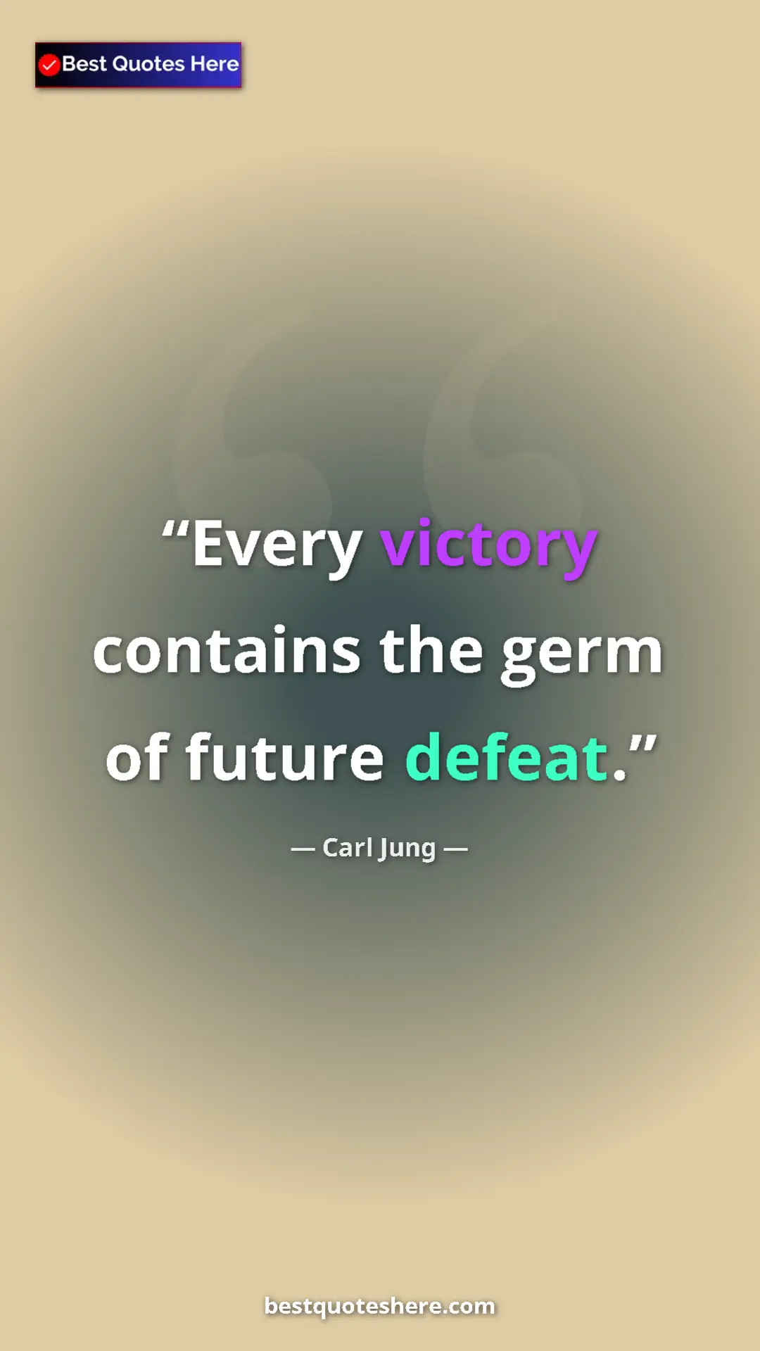 Carl Jung Quote Card: "Every victory contains the germ of future defeat." Pinterest quote poster by Carl Jung: "Every victory contains the germ of future defeat."