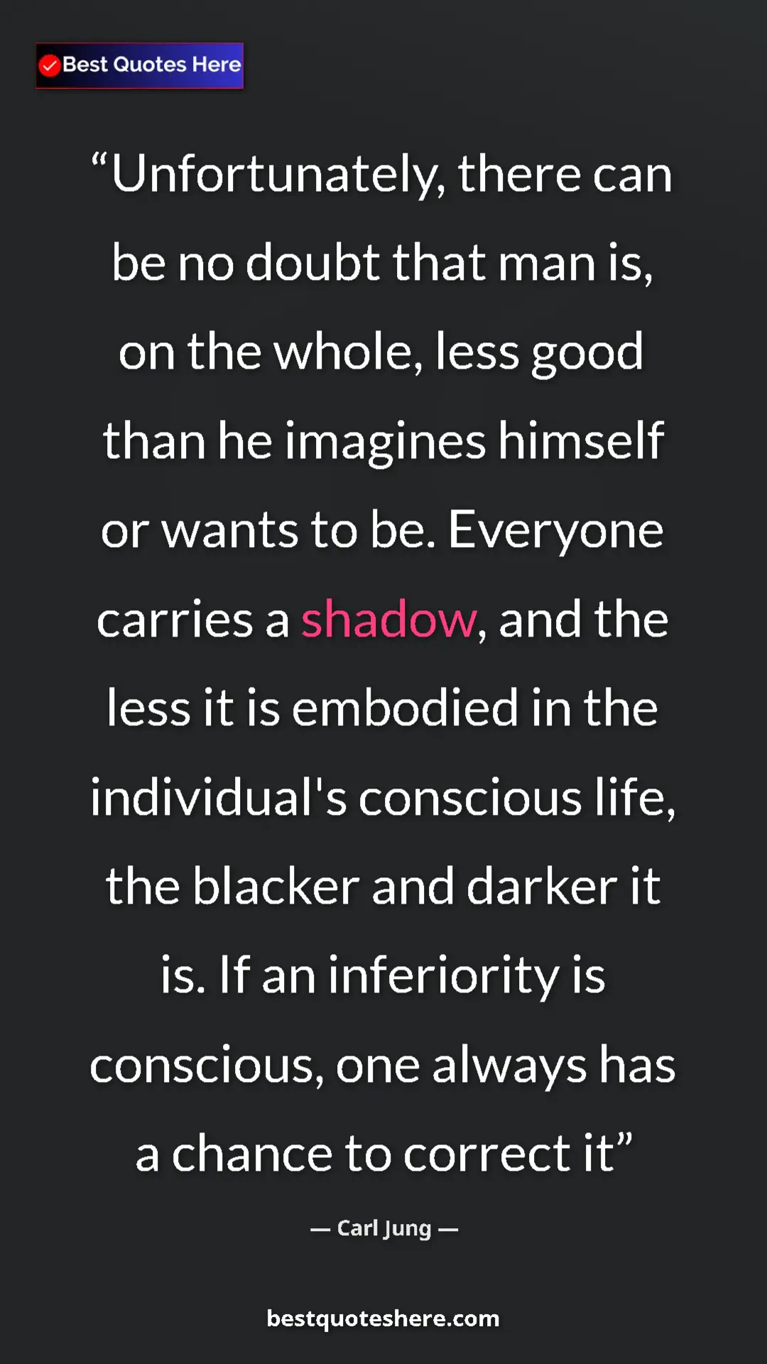 Pinterest quote poster by Carl Jung: "Unfortunately, there can be no doubt that man is, on the who"