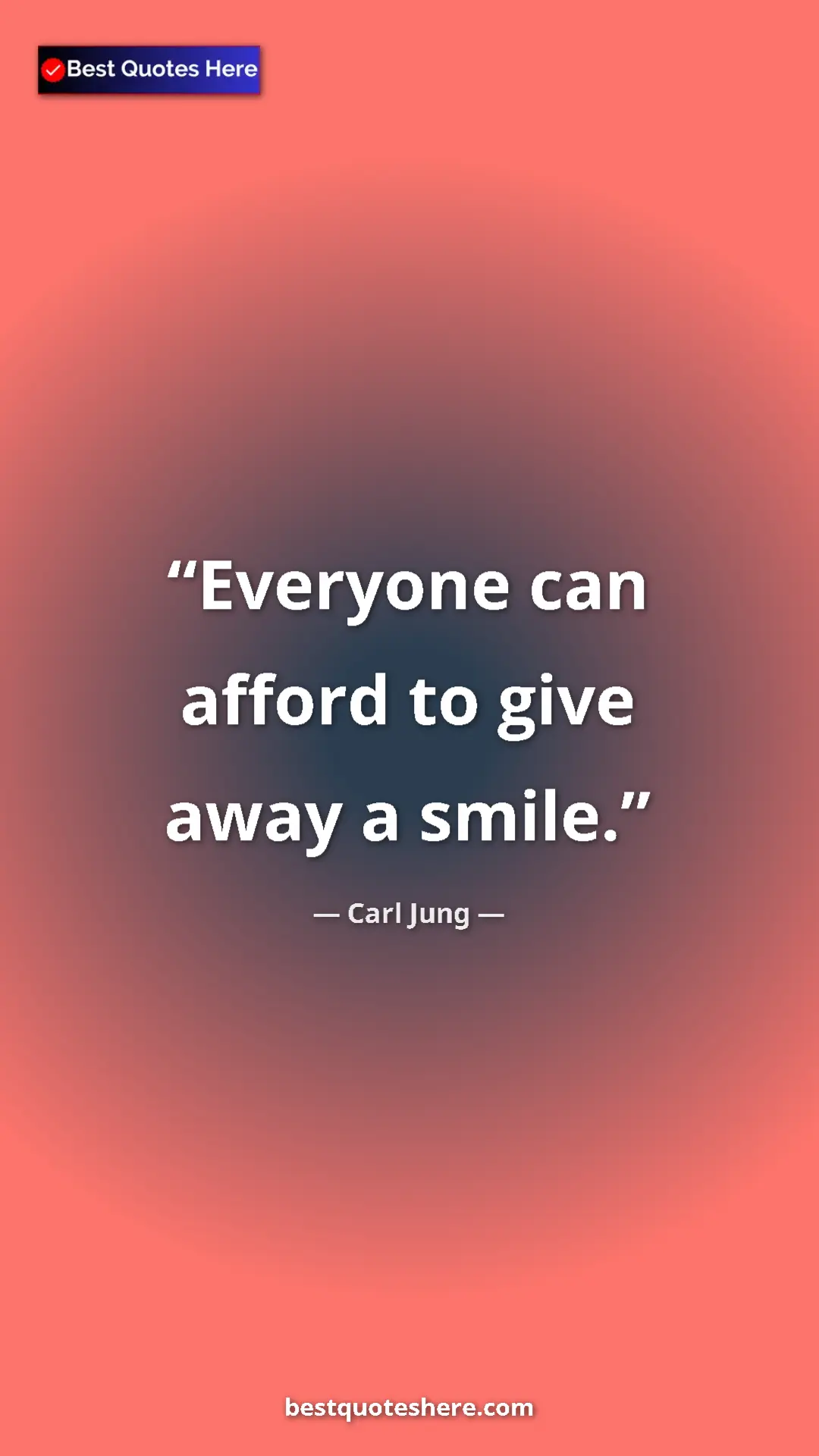 Carl Jung Quote Card: "Everyone can afford to give away a smile." Pinterest quote poster by Carl Jung: "Everyone can afford to give away a smile."