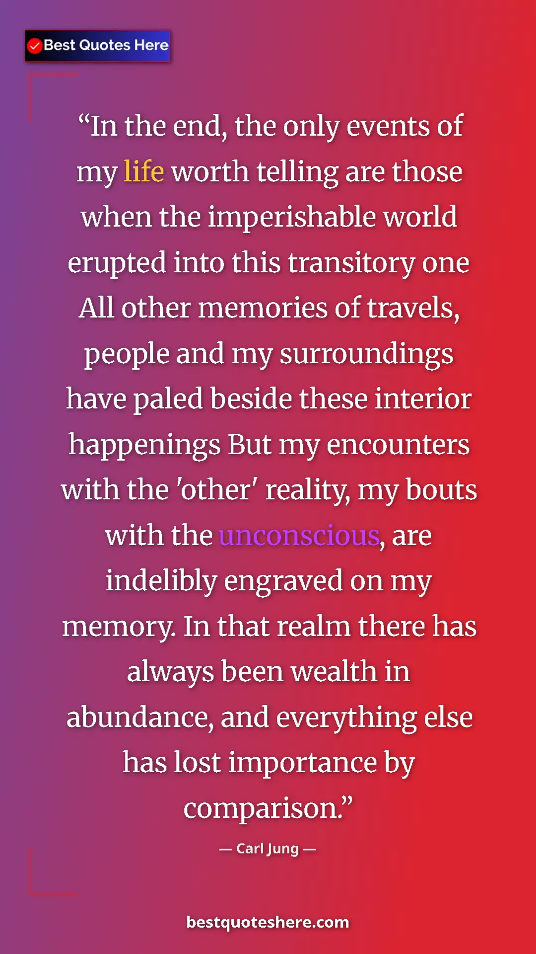 Pinterest quote poster by Carl Jung: "In the end, the only events of my life worth telling are tho"