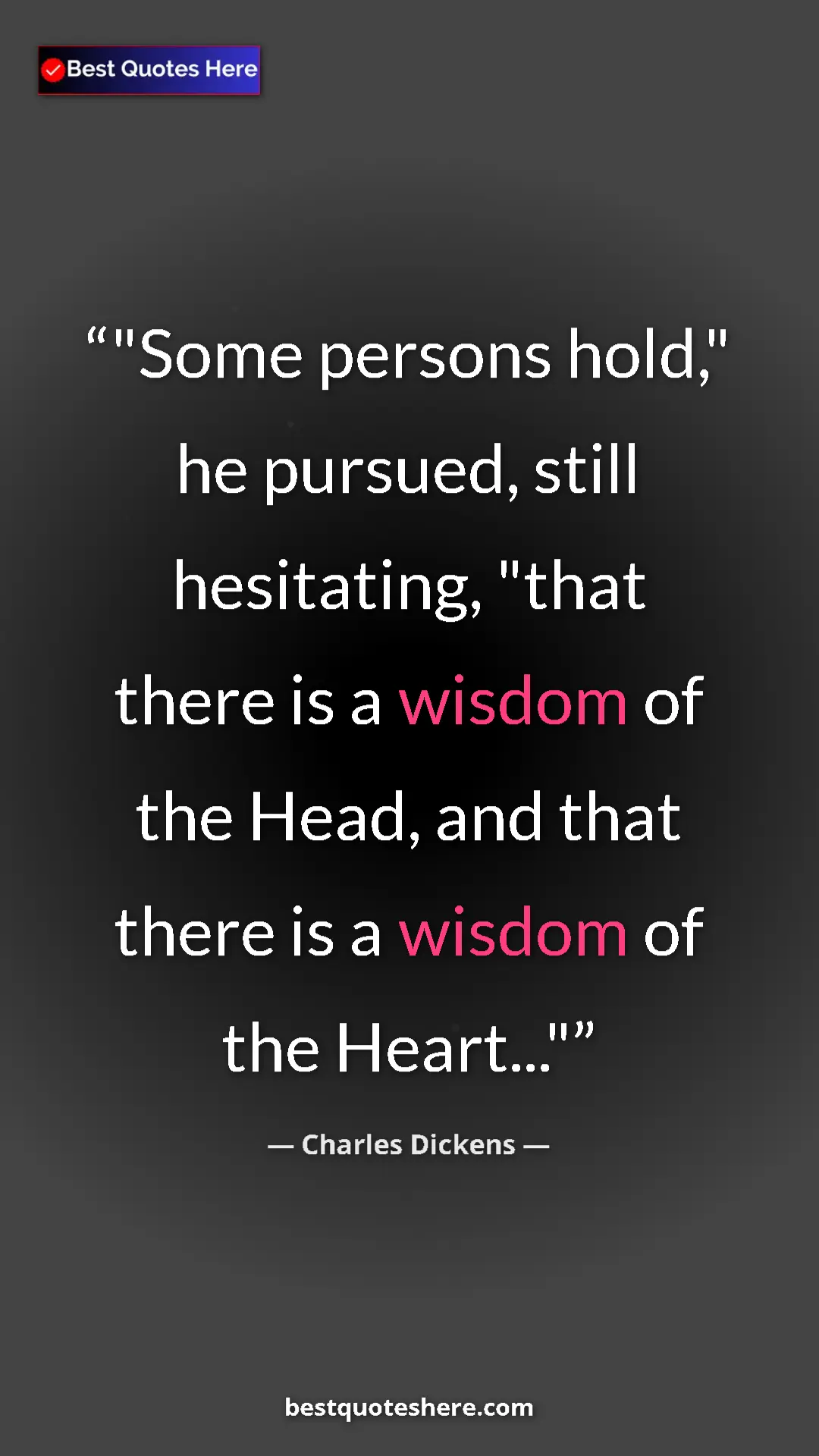 Pinterest quote poster by Charles Dickens: ""Some persons hold," he pursued, still hesitating, "that..."