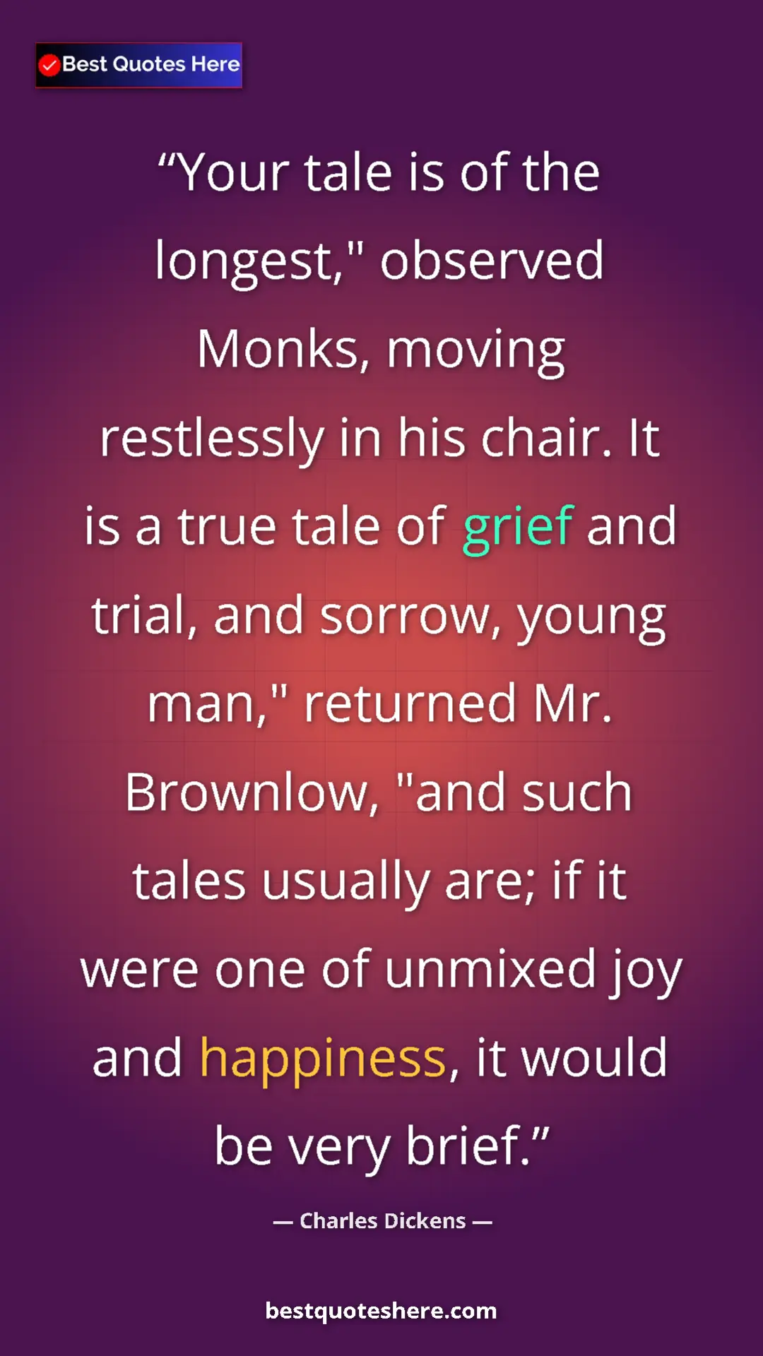 Pinterest quote poster by Charles Dickens: "Your tale is of the longest," observed Monks, moving..."