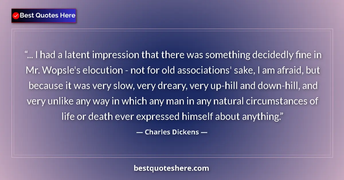 Charles Dickens Quote: "... I had a latent impression that there was something..." Charles Dickens quote: "... I had a latent impression that there was something..."