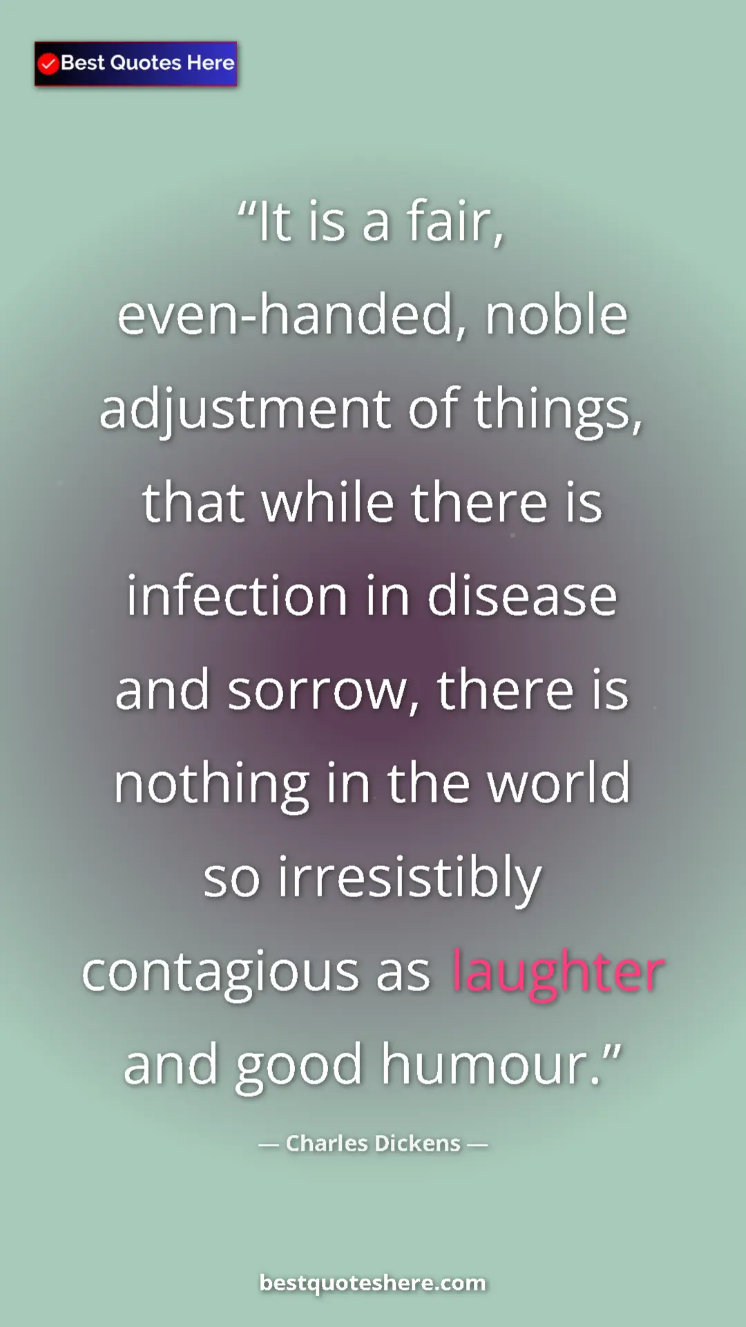 Charles Dickens Quote Card: "It is a fair, even-handed, noble adjustment of things, that..." Pinterest quote poster by Charles Dickens: "It is a fair, even-handed, noble adjustment of things, that..."