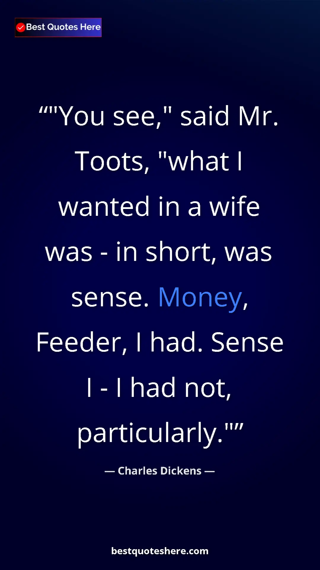 Pinterest quote poster by Charles Dickens: ""You see," said Mr. Toots, "what I wanted in a wife was -..."