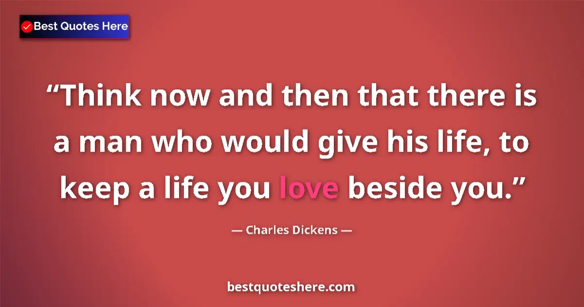 Quote by Charles Dickens: Think now and then that there is a man who would g