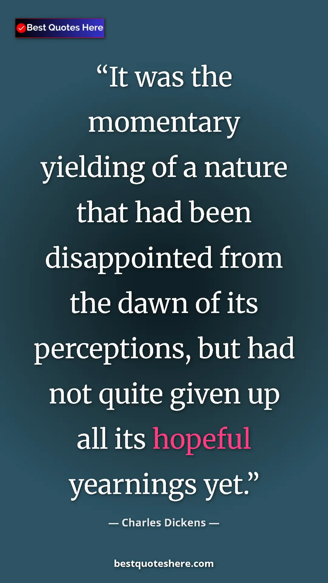 Charles Dickens Quote Card: "It was the momentary yielding of a nature that had been..." Pinterest quote poster by Charles Dickens: "It was the momentary yielding of a nature that had been..."