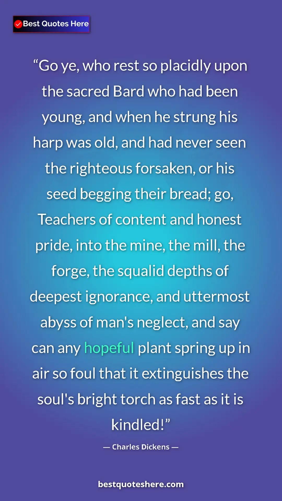 Pinterest quote poster by Charles Dickens: "Go ye, who rest so placidly upon the sacred Bard who had..."